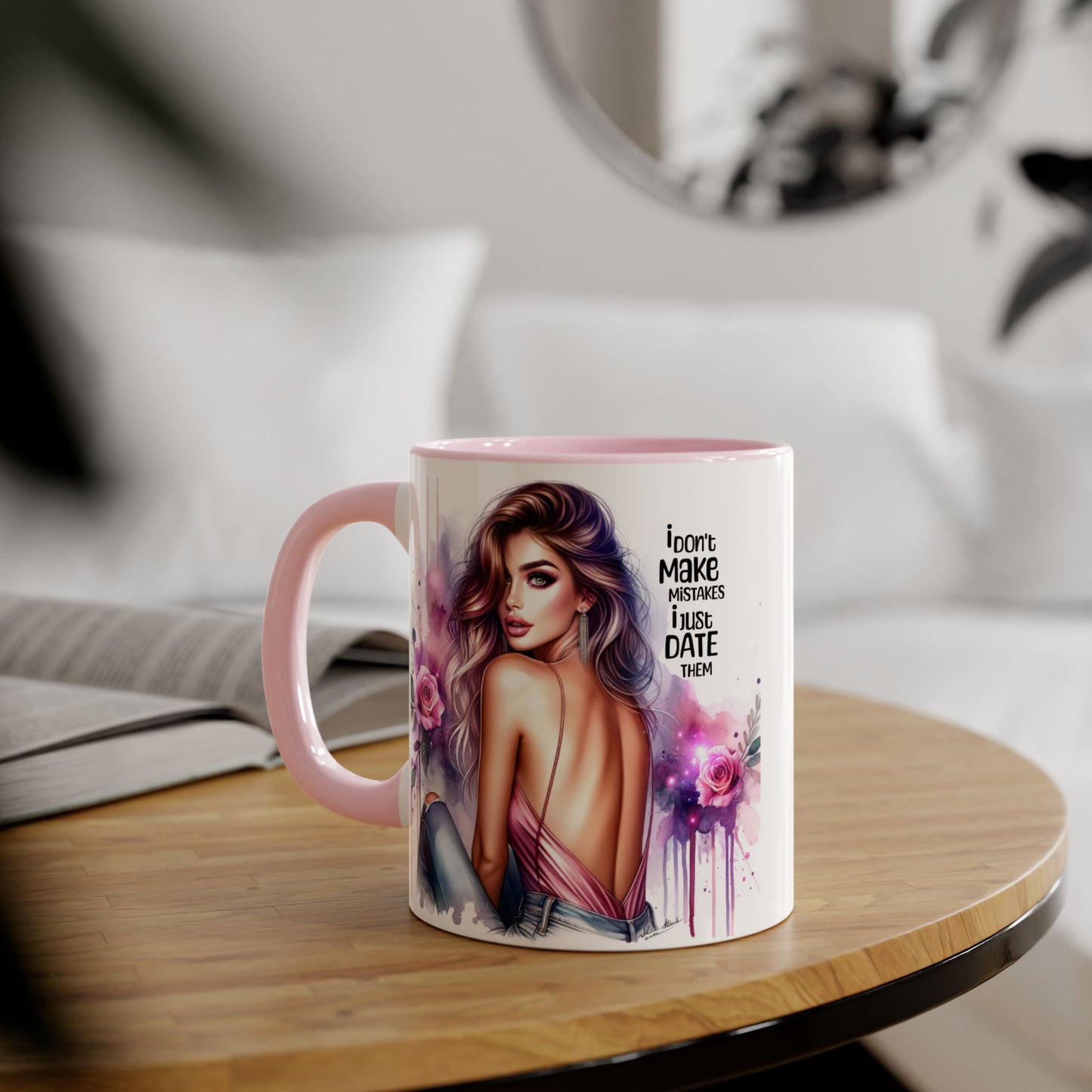 I Don't Make Mistakes, I Date Them Accent Mugs, 11oz