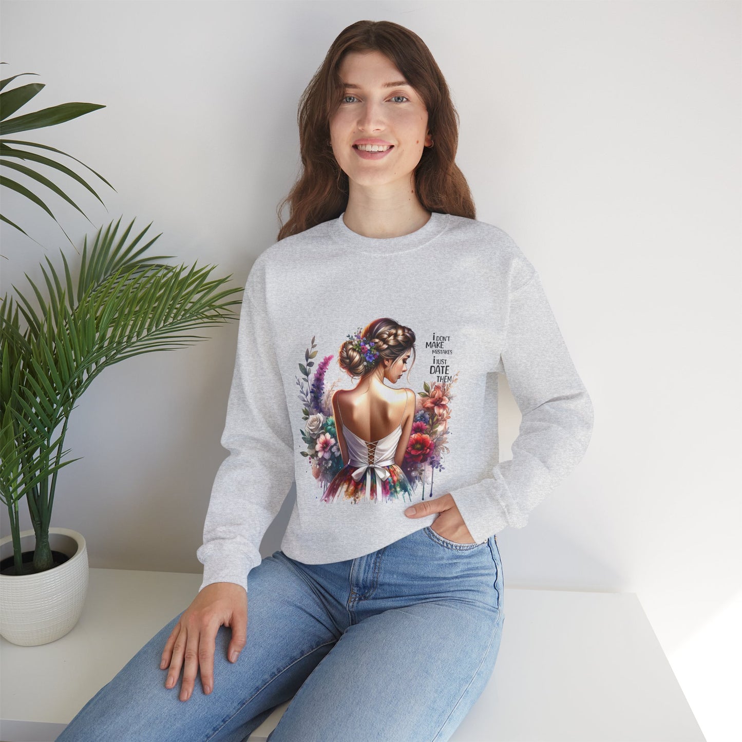 I Don`t Make Mistakes, I Just Date Them Floral Art Sweatshirt, Unisex Pullover, Cozy Gift, Spring Fashion, Artwork Apparel, Perfect for Mother's Day