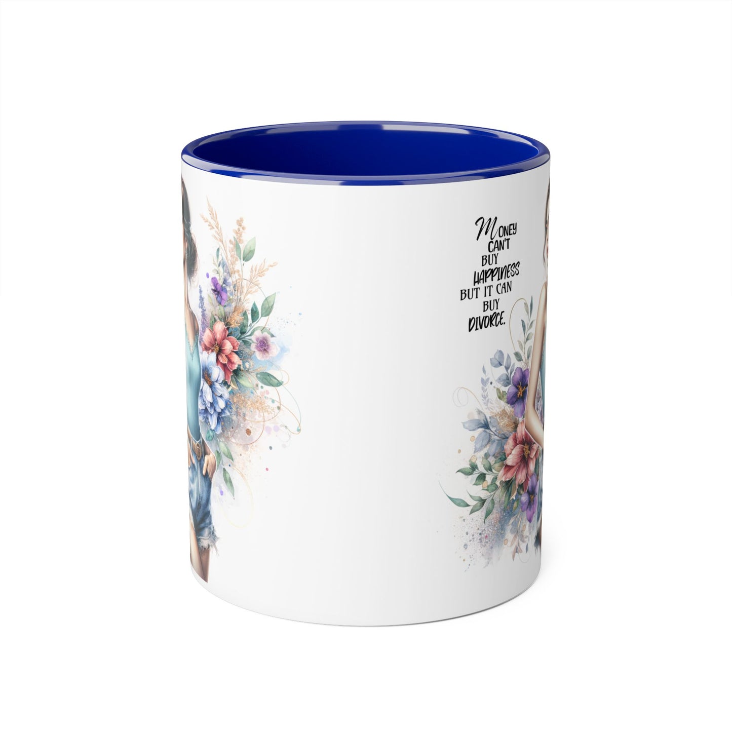 Money Can't Buy Happiness But It Can Buy Divorce Humoristic Inspirational Accent Mugs, Motivational Gift for Women, Floral Coffee Cup, Mother's Day Mug, Women Empowerment Drinkware