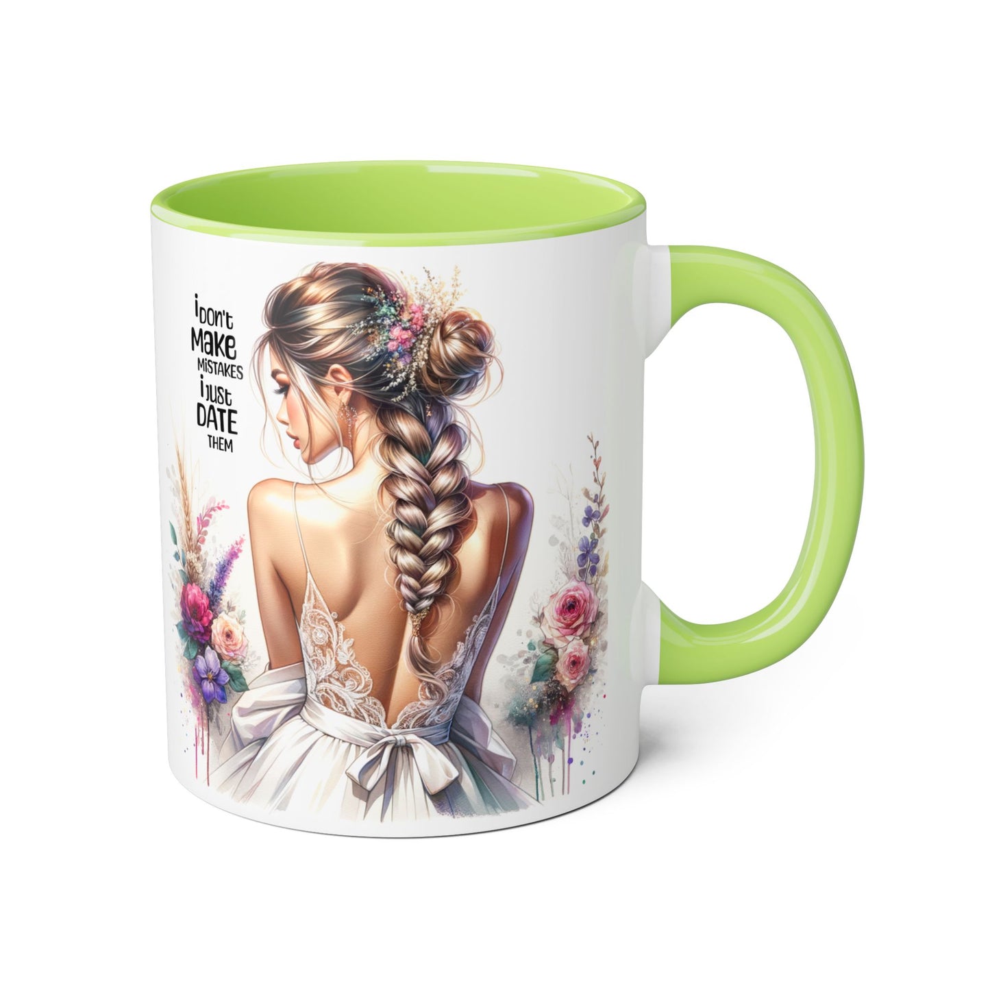 I Don't Make Mistakes, I Date Them Accent Mugs, 11oz