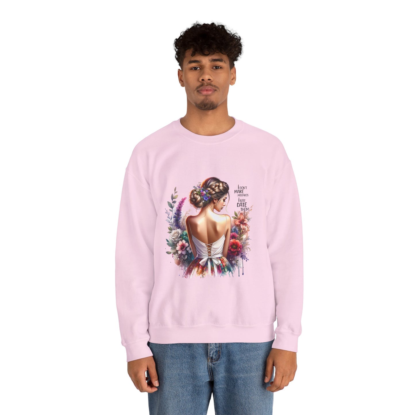 I Don`t Make Mistakes, I Just Date Them Floral Art Sweatshirt, Unisex Pullover, Cozy Gift, Spring Fashion, Artwork Apparel, Perfect for Mother's Day