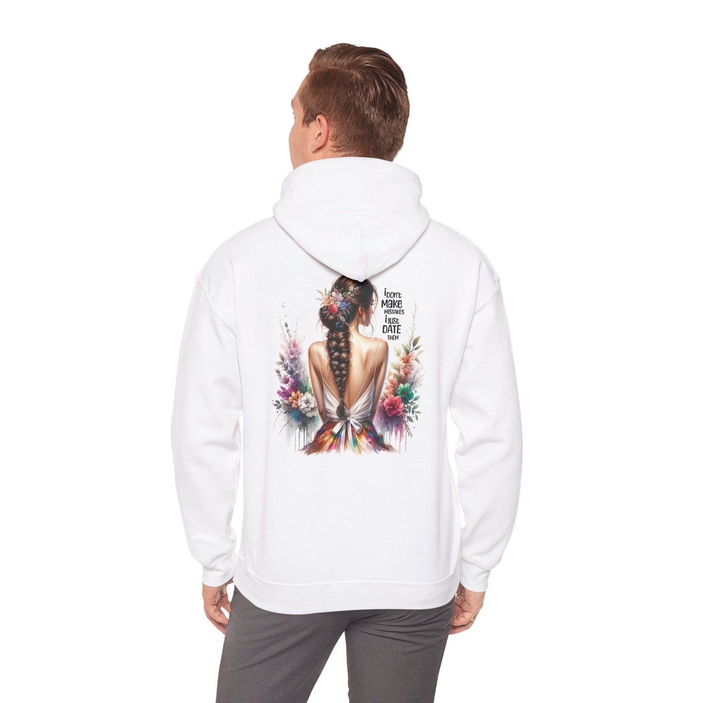 I Don`t Make Mistake, I Just Date Them Inspirational Art Hooded Sweatshirt, Cozy Casual Wear, Streetwear Style, Gift for Art Lovers, Perfect for Holidays