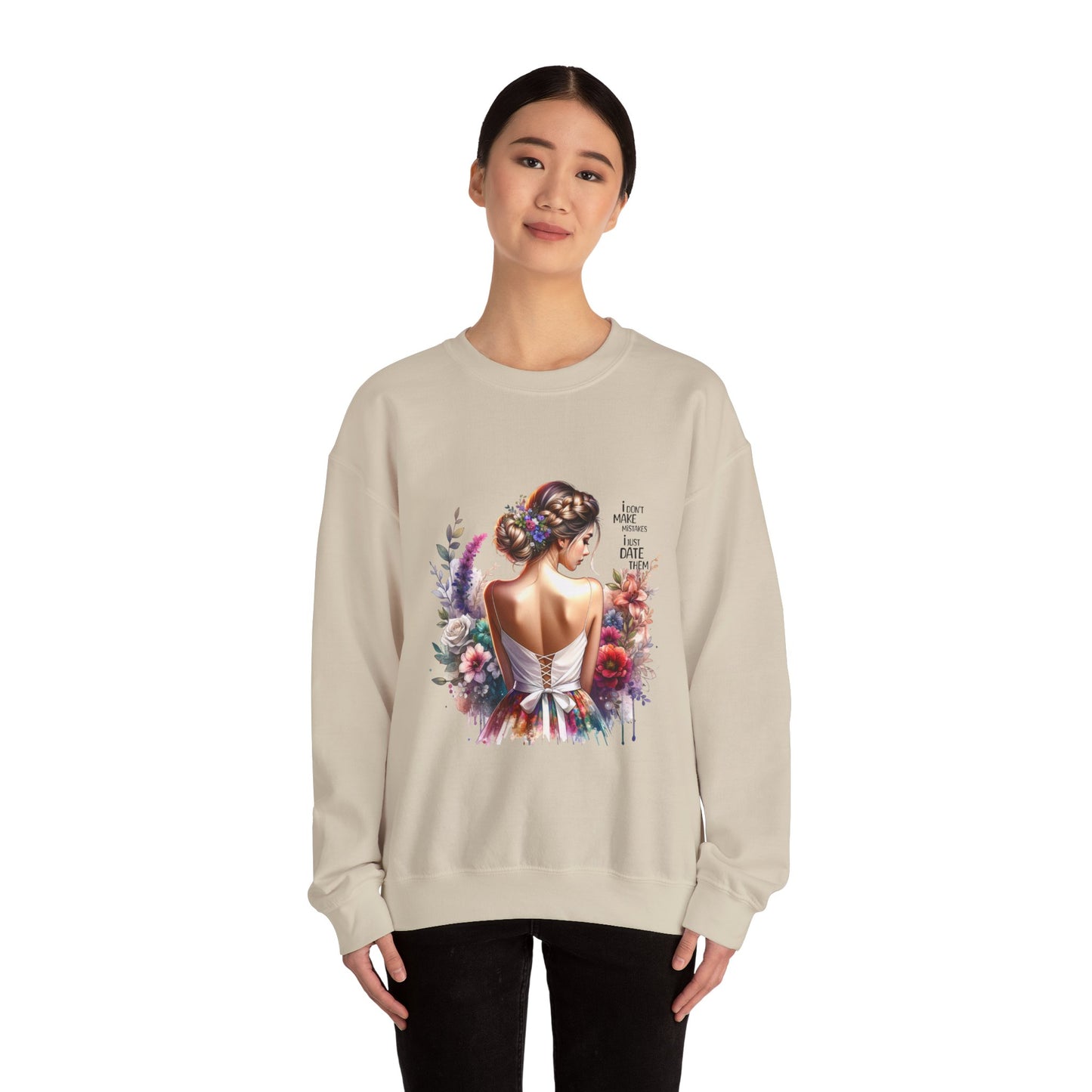 I Don`t Make Mistakes, I Just Date Them Floral Art Sweatshirt, Unisex Pullover, Cozy Gift, Spring Fashion, Artwork Apparel, Perfect for Mother's Day