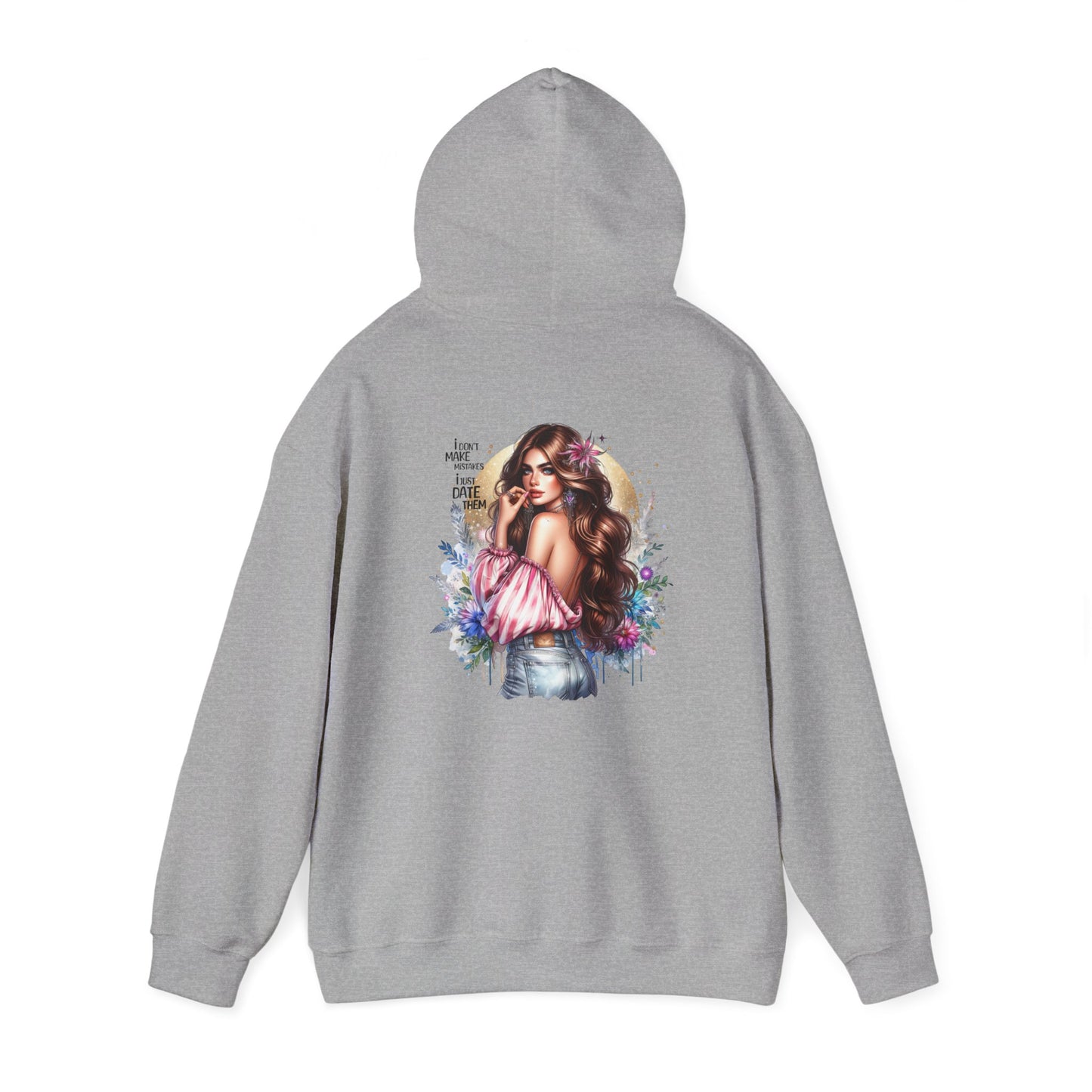 I Don`t Make Mistakes, I Just Date Them Floral Vibe Hoodie, Cozy Sweatshirt, Unisex Casual Wear, Gift for Her, Trendy Apparel, Comfortable Fashion