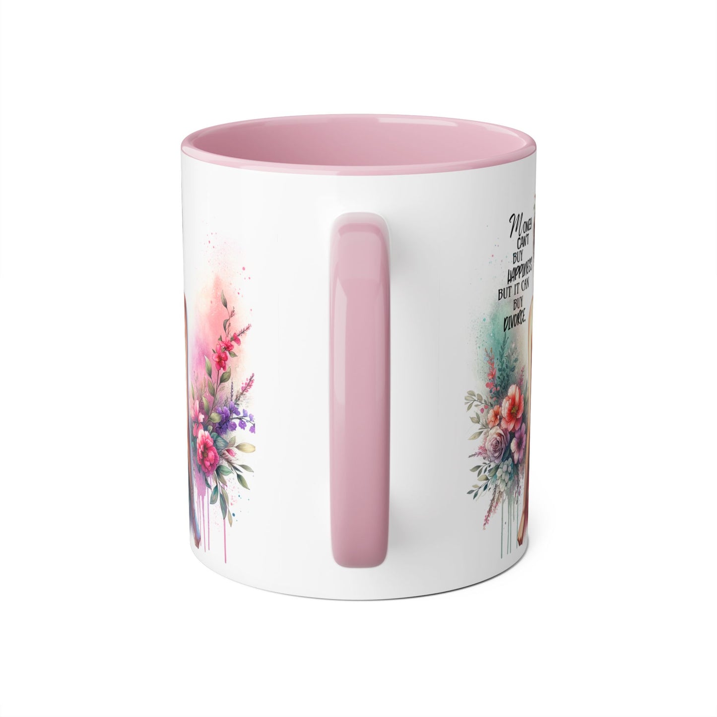 Money Can't Buy Happiness But It Can Buy Divorce Humoristic Colorful Women Empowerment Accent Mug - Inspirational Gift, Motivational Coffee Cup, Floral Design, Art Lover, Birthday Present