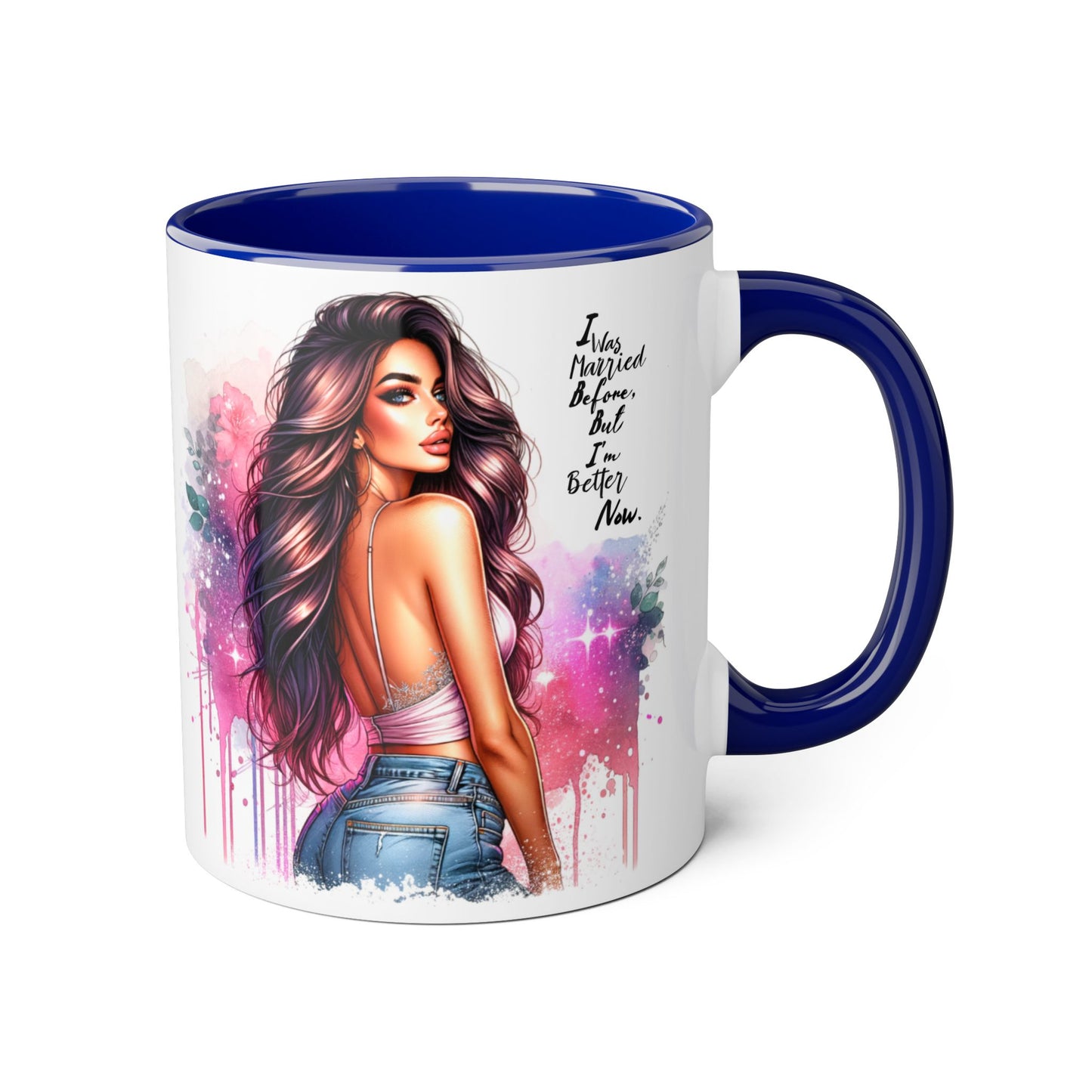 I Was Married Before But I'm Better Now Humoristic Vibrant Quote Mug for Self-Love, Inspirational Coffee Cup, Artistic Accent Mug, Unique Gift for Her, Affirmation Drinkware