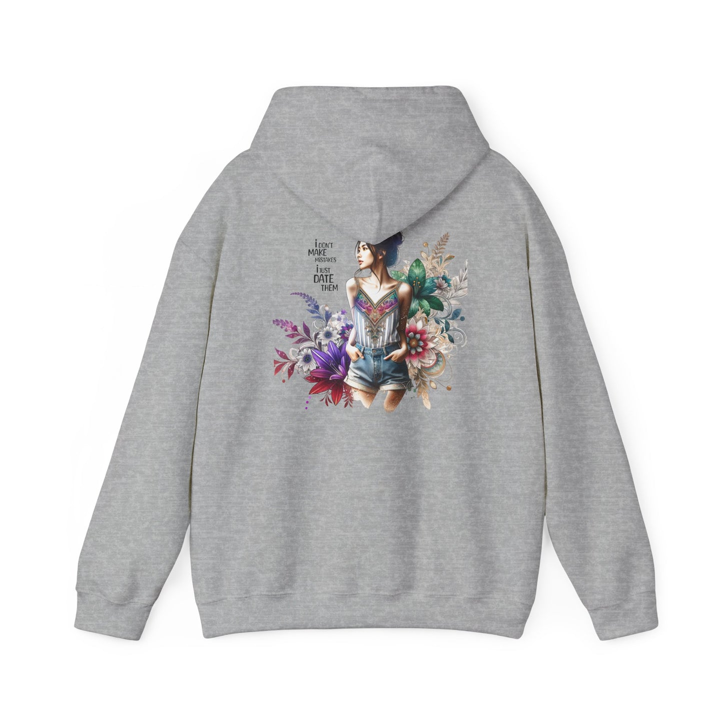 I Don`t Make Mistakes, I Just Date Them Whimsical Floral Sweatshirt, Unisex Hoodie, Cozy Apparel, Gift for Her, Casual Wear, Spring Fashion