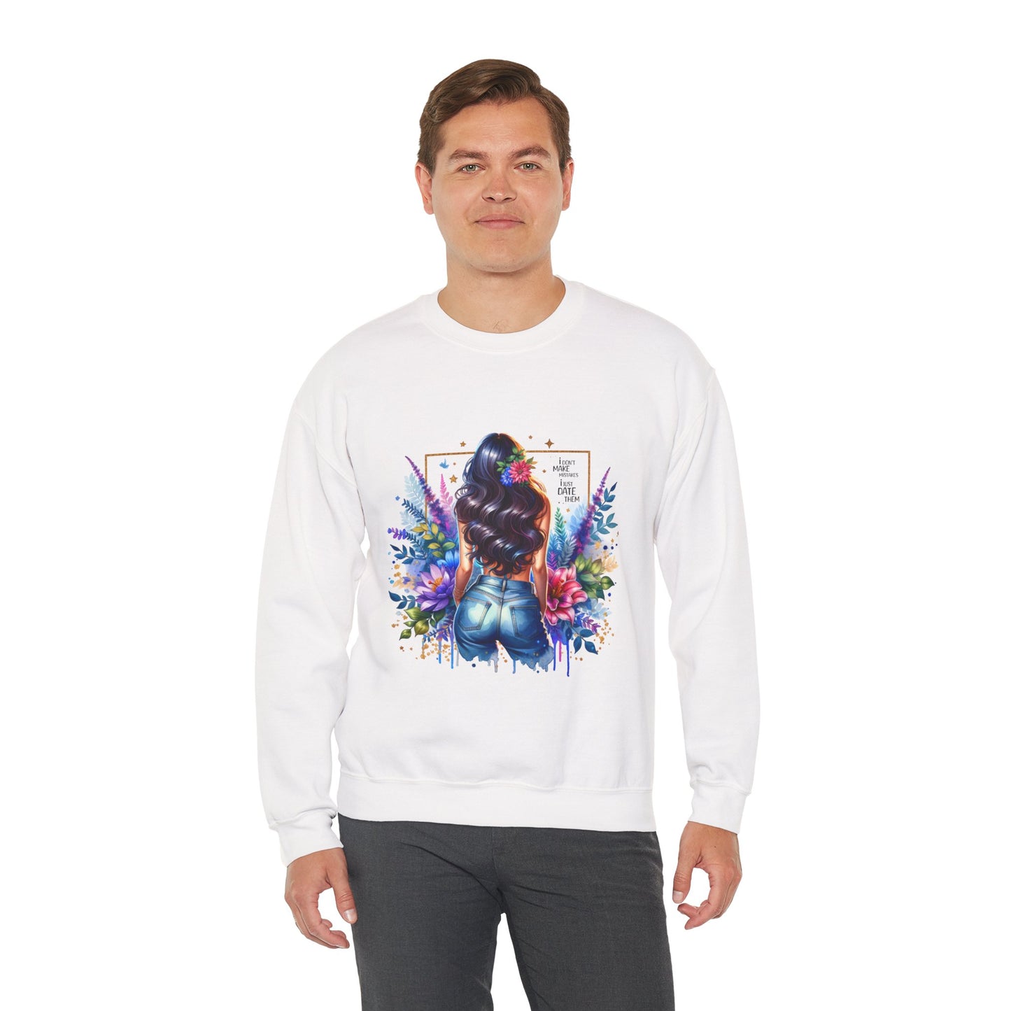 I Don`t Make Mistakes, I Just Date Them Colorful Art Sweatshirt, Stylish Crewneck, Floral Design, Unisex Apparel, Gift for Her, Cozy Fashion, Unique Artwork Sweatshirt