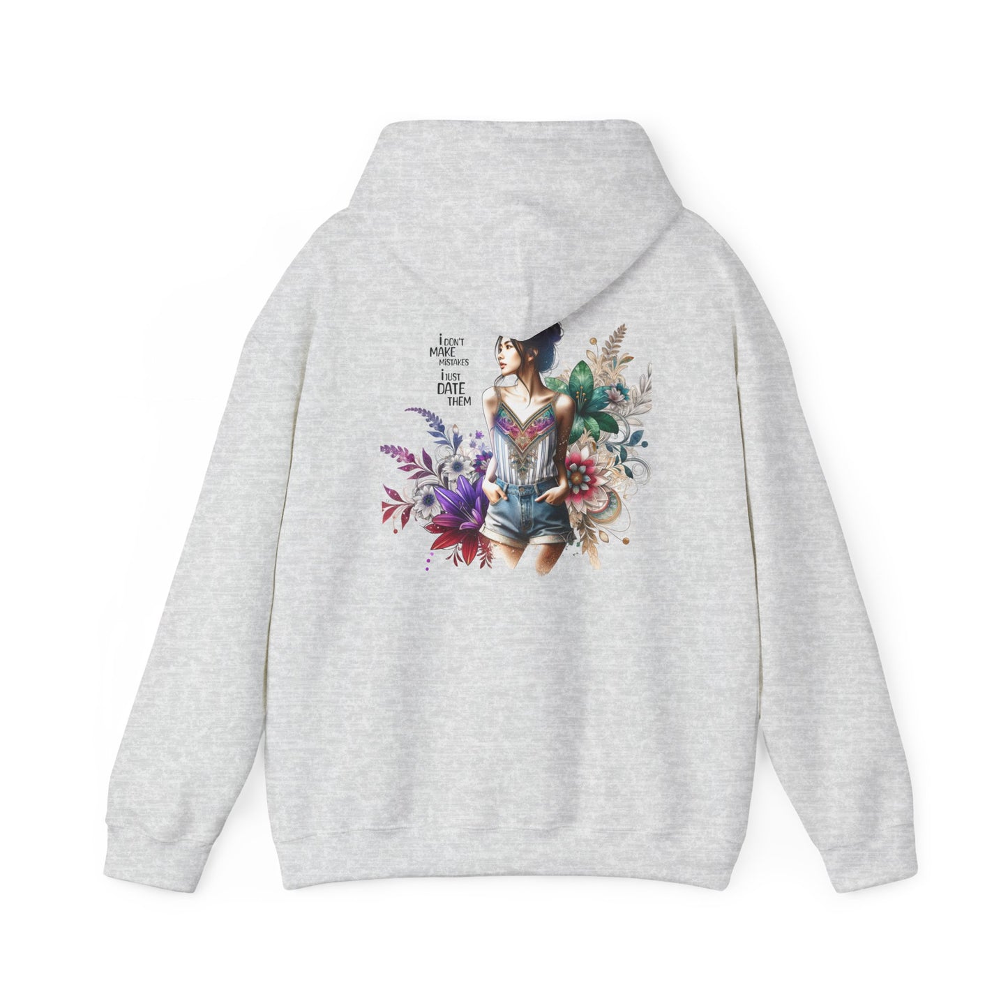 I Don`t Make Mistakes, I Just Date Them Whimsical Floral Sweatshirt, Unisex Hoodie, Cozy Apparel, Gift for Her, Casual Wear, Spring Fashion