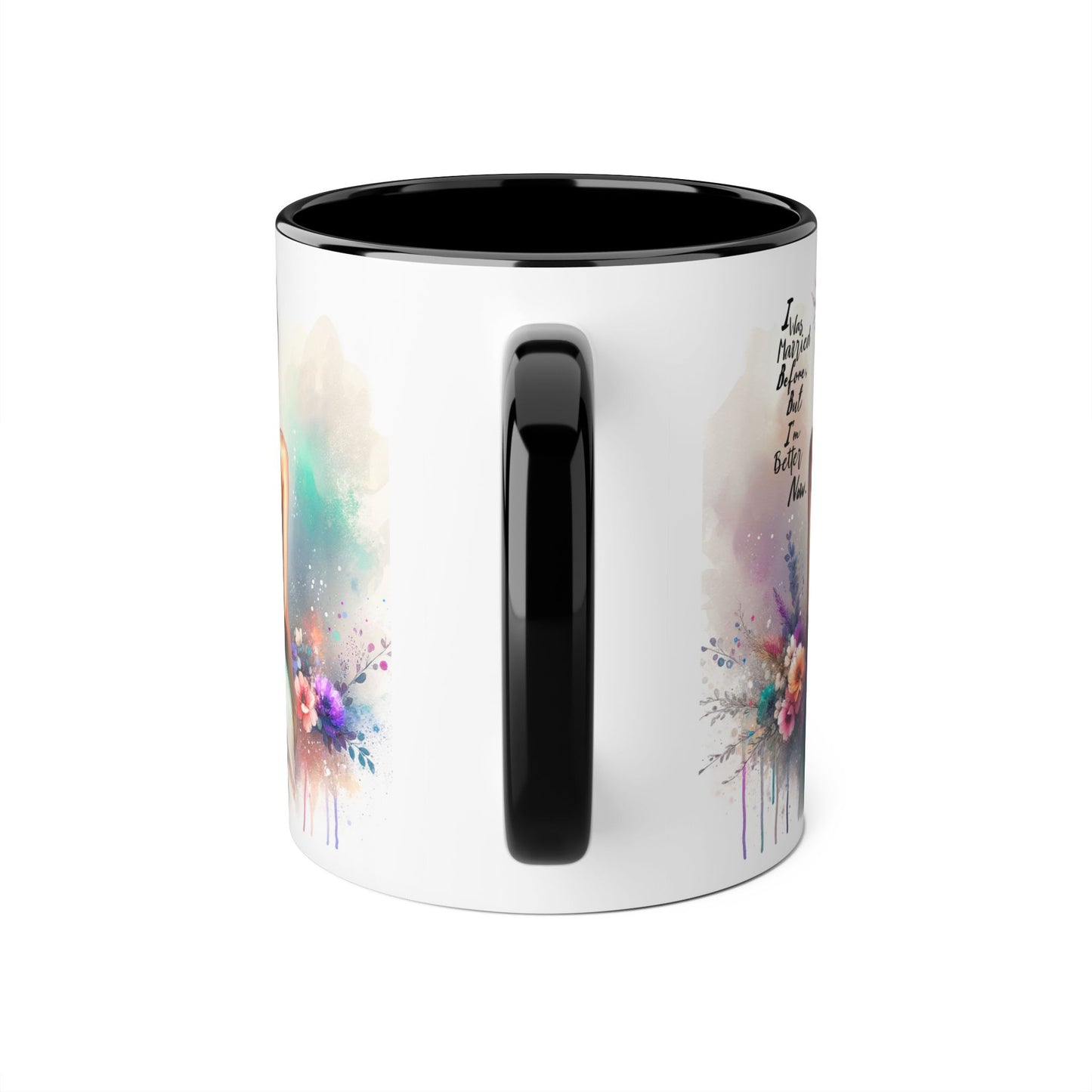 I Was Married Before But I'm Better Now Humoristic Inspirational Floral Accent Mug, Motivational Gift, Self-Love Coffee Cup, Unique Tea Mug, Art Print Drinkware