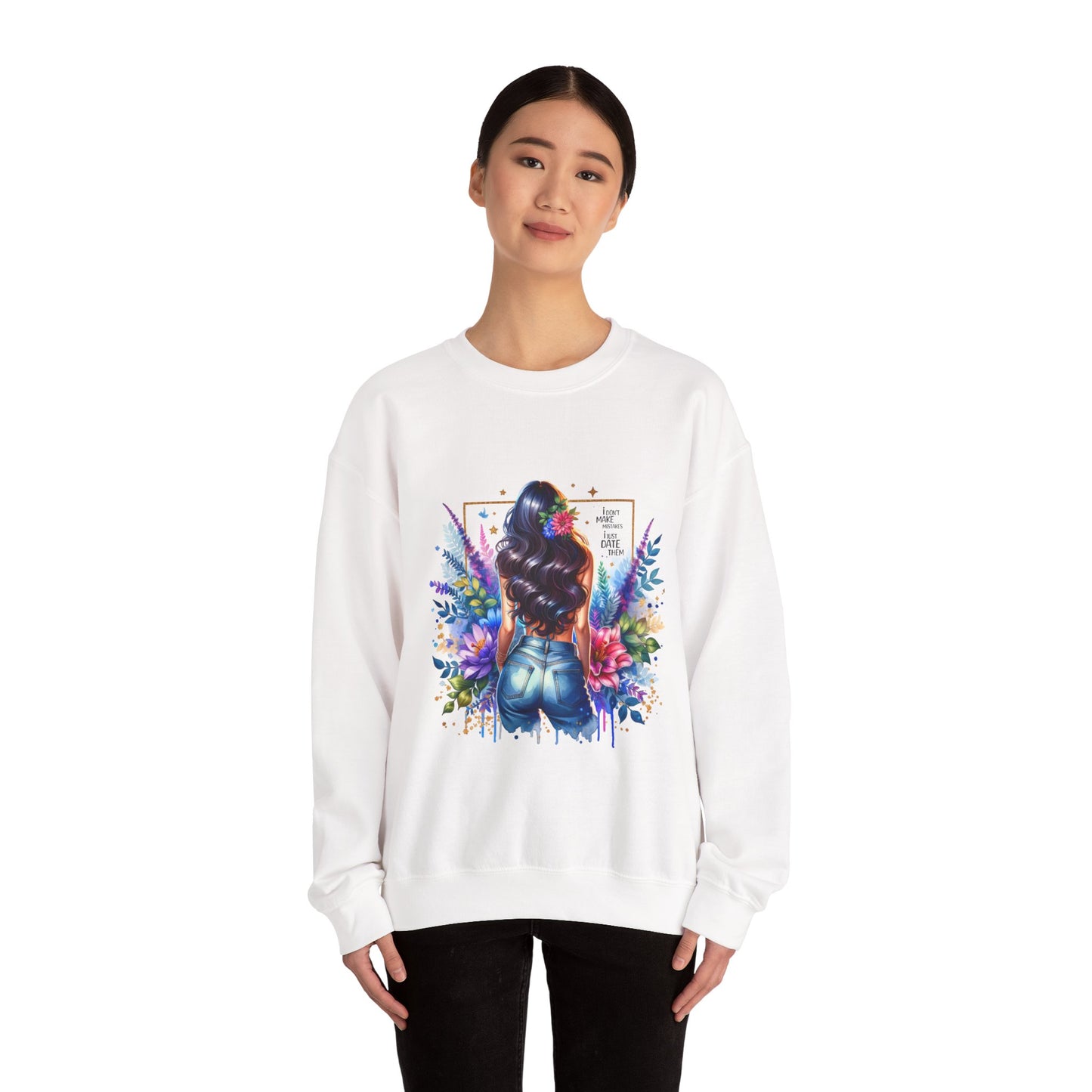 I Don`t Make Mistakes, I Just Date Them Colorful Art Sweatshirt, Stylish Crewneck, Floral Design, Unisex Apparel, Gift for Her, Cozy Fashion, Unique Artwork Sweatshirt