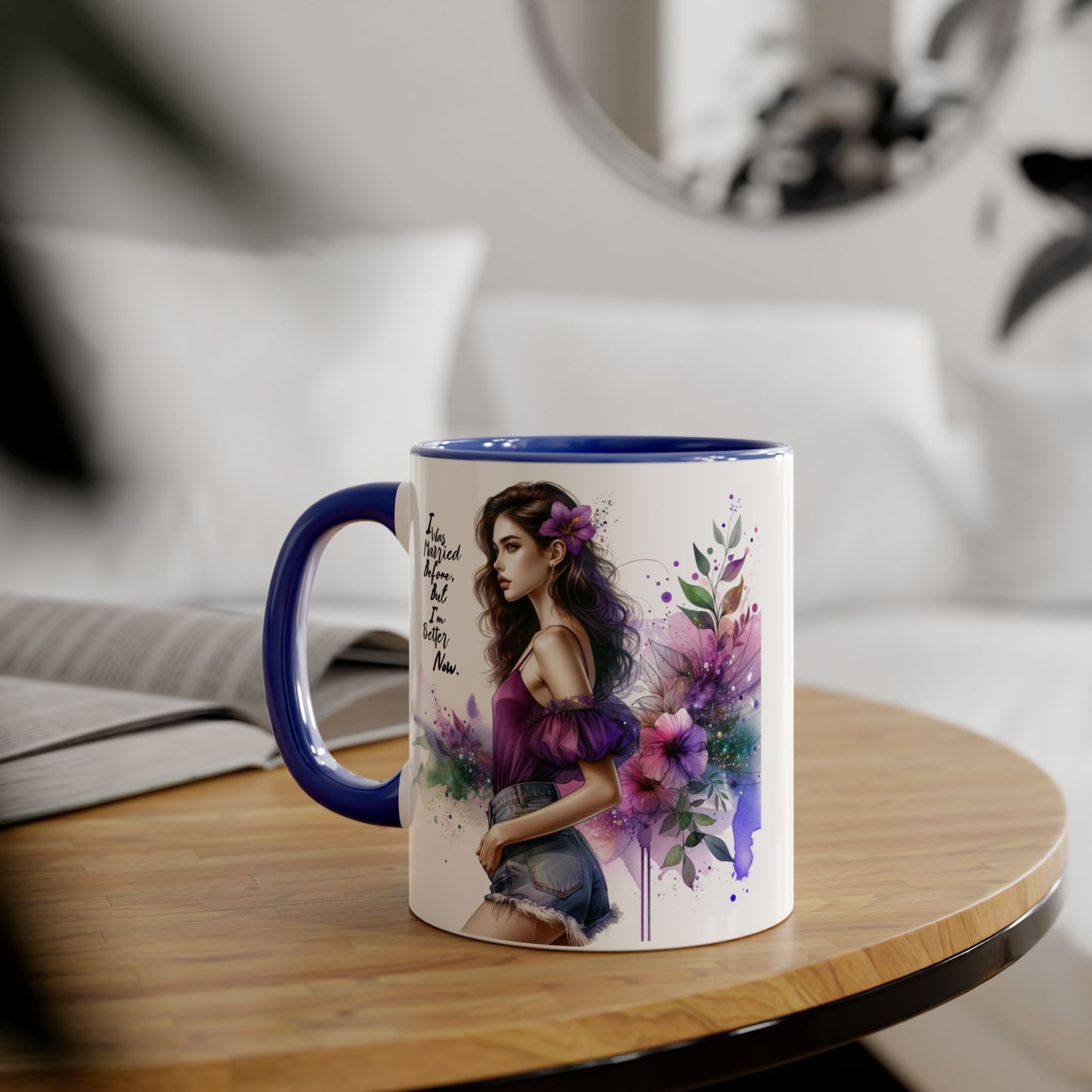 I Was Married Before But I'm Better Now Humoristic Empowered Woman Mug, Inspirational Coffee Cup, Motivational Gift for Her, Affirmation Mug, Unique Artwork Mug