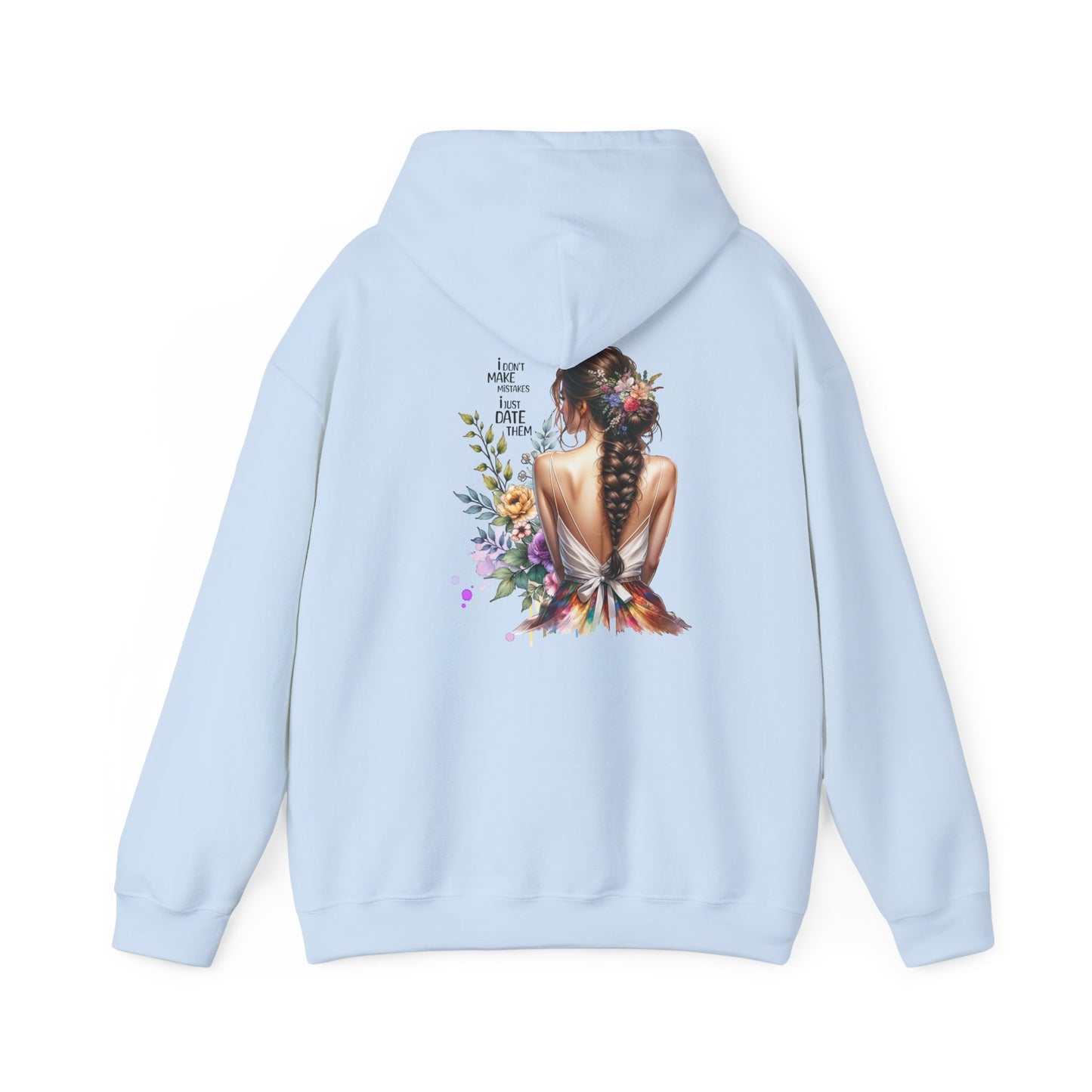 I Don`t Make Mistakes, I Just Date Them Breathtaking Floral Art Hoodie, Cozy Unisex Sweatshirt, Perfect for Gifts, Casual Wear, Spring Celebrations, Boho Style