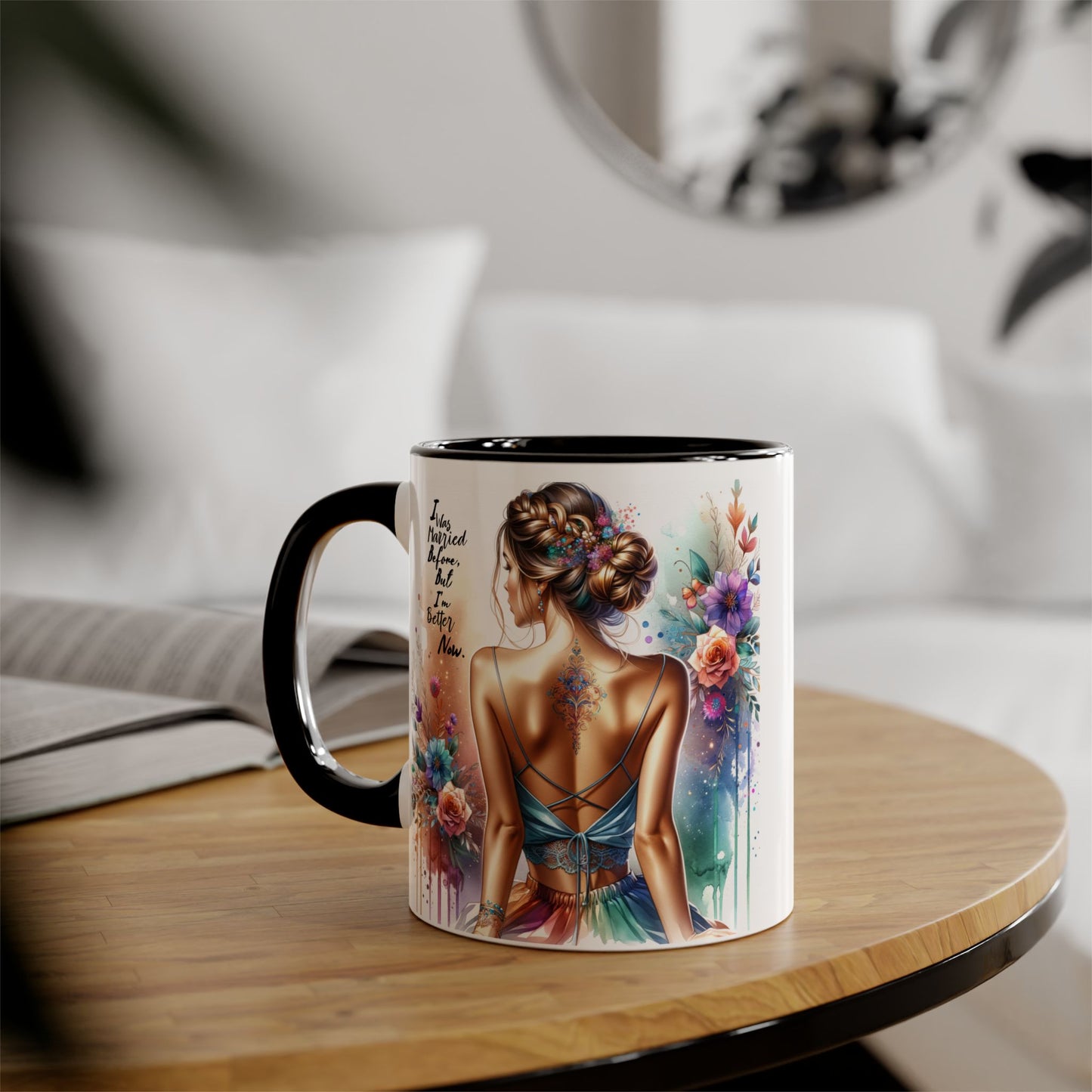 I Was Married Before But I'm Better Now Humoristic Elegant Floral Mug - Inspirational Gift for Her, Coffee Lover, Art Enthusiast, Self-Care Reminder, Unique Home Decor