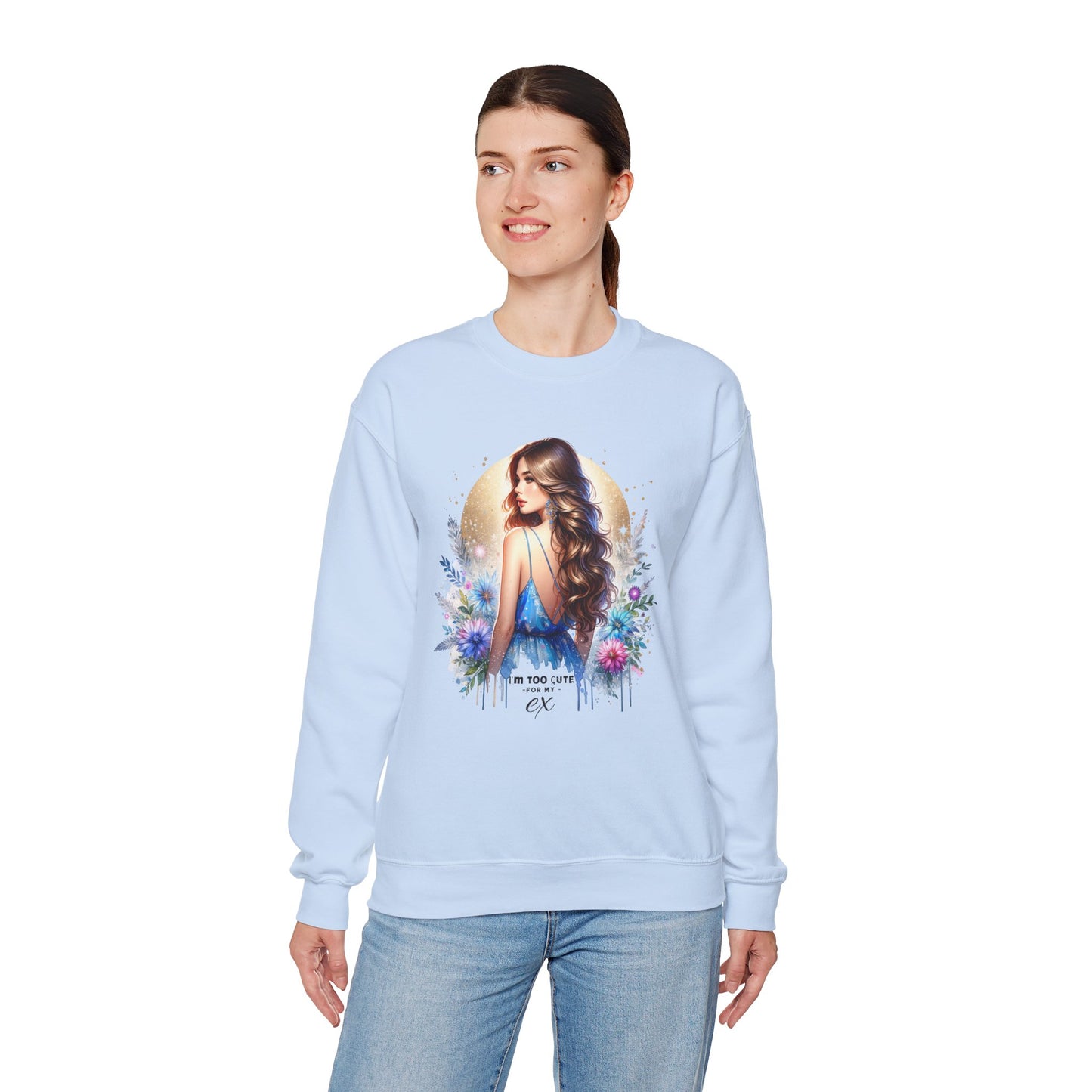 I'm Too Cute For My Ex Artistic Floral Crewneck Sweatshirt with Elegant Woman Design, Cozy Pullover, Gift for Her, Trendy Apparel, Perfect for Everyday Wear