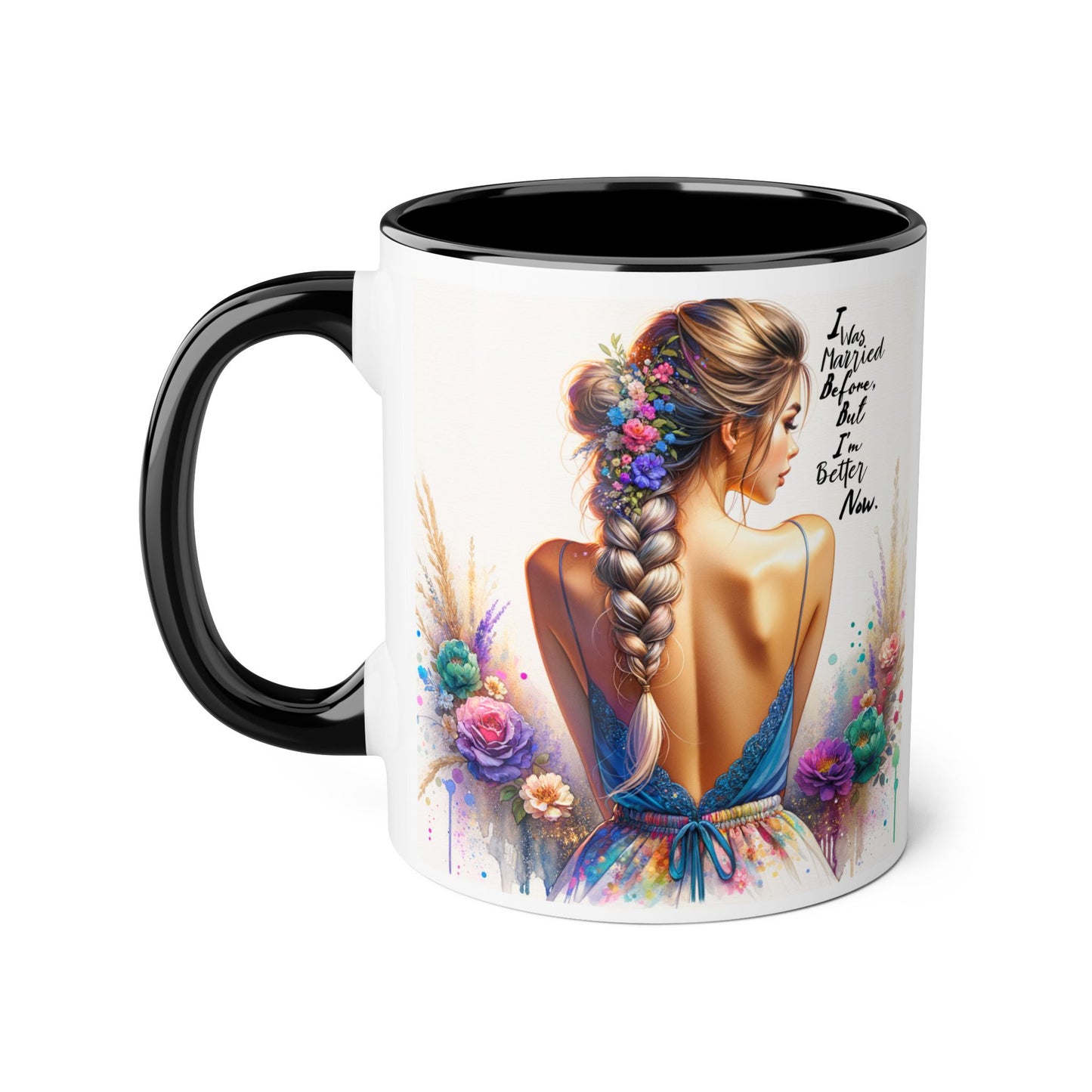 I Was Married Before But I'm Better Now Humoristic Vibrant Artistic Accent Mug, Inspirational Coffee Cup, Unique Gift for Her, Home Decor, Cozy Mug for Moments