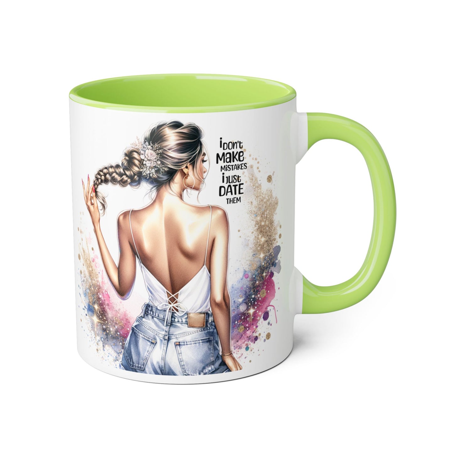 I Don't Make Mistakes, I Date Them Accent Mugs, 11oz