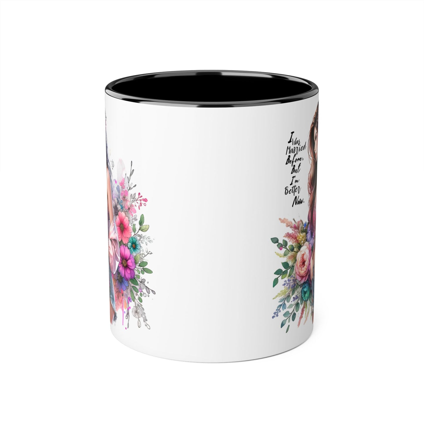 I Was Married Before But I'm Better Now Floral Inspirational Accent Mug, 11oz Coffee Cup, Gift for Her, Motivational Drinkware, Home Decor, Birthday, Friendship