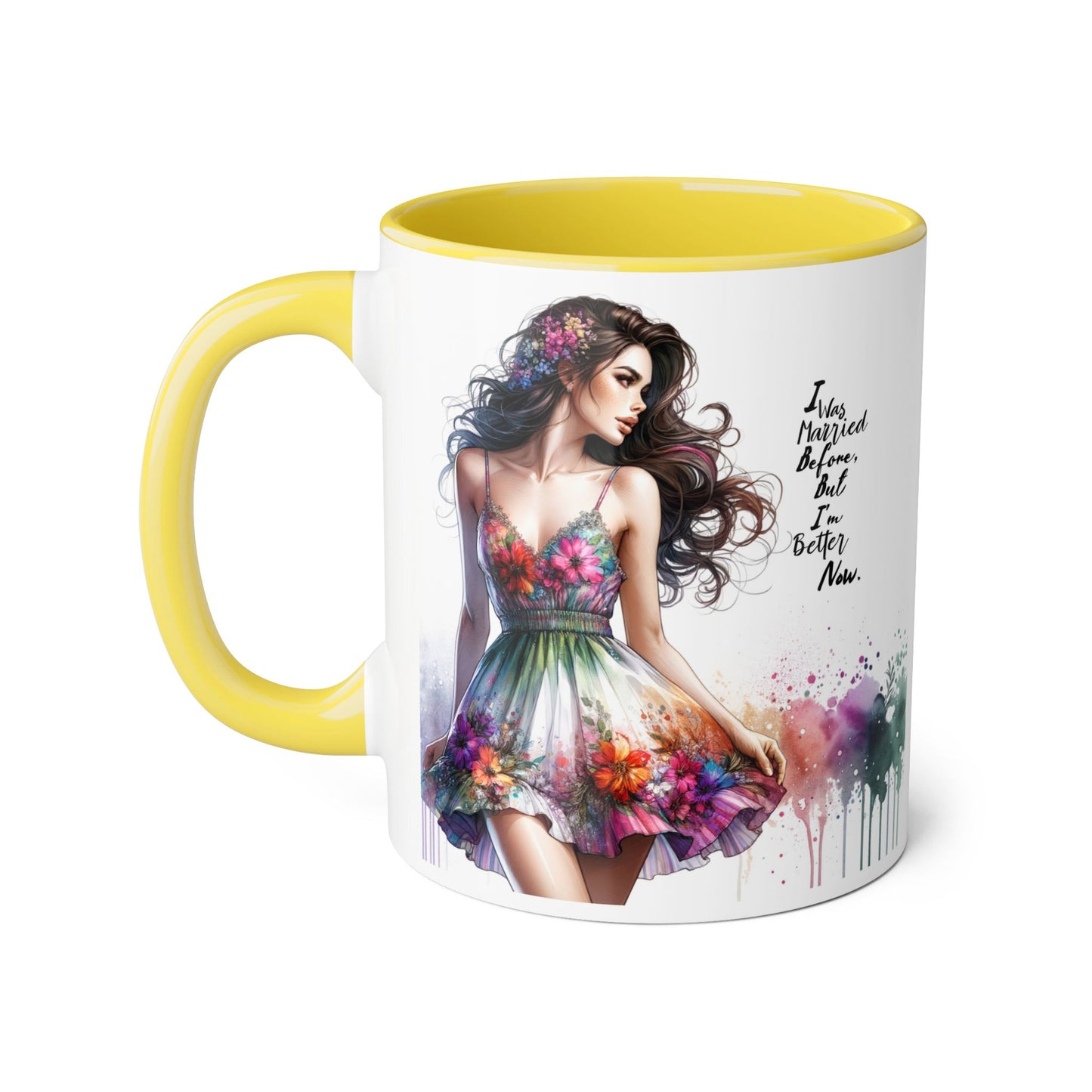 I Was Married Before But I'm Better Now Humoristic Floral Art Accent Mug, Inspirational Coffee Cup, Unique Gift for Her, Spring Decor, Creative Homeware