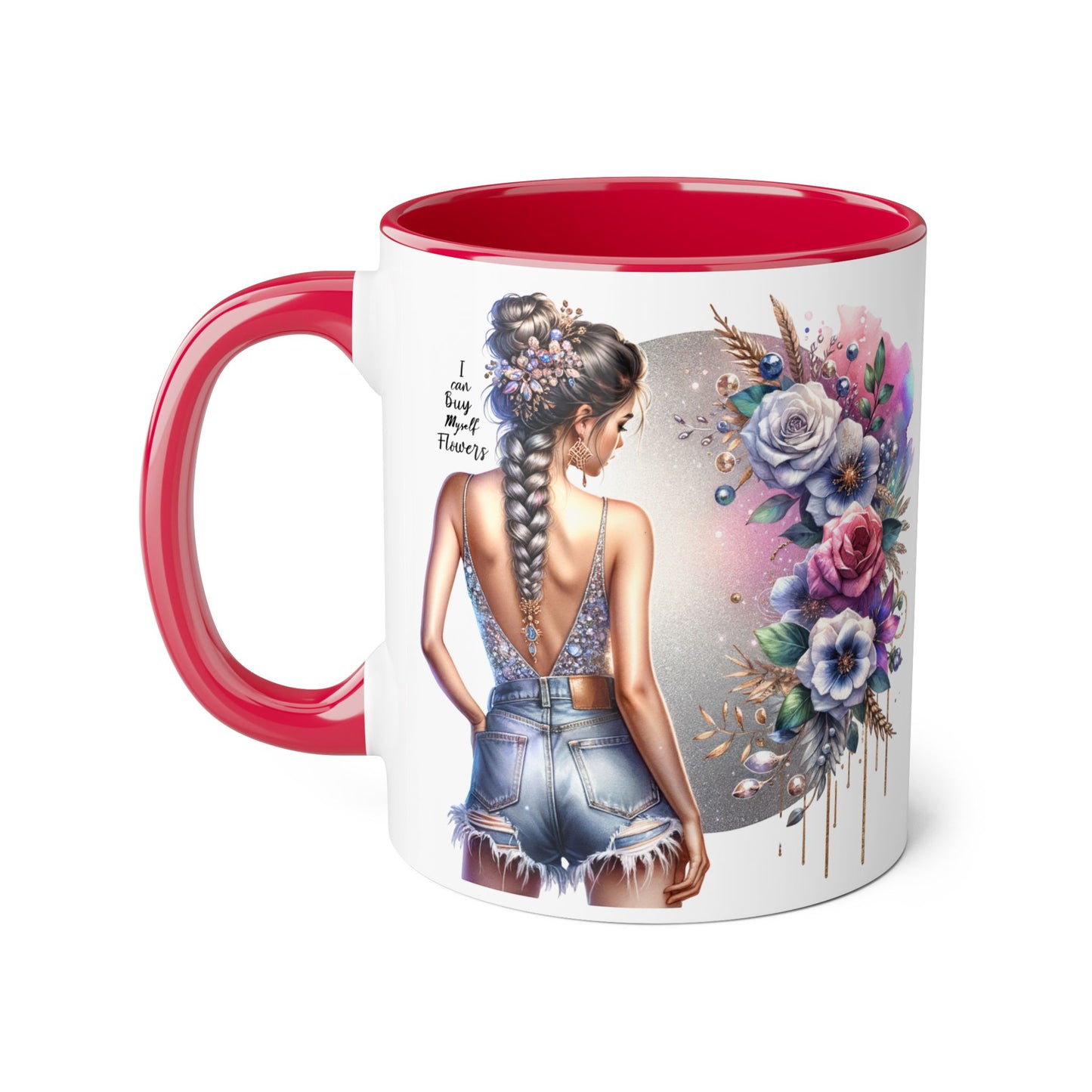 I Can Buy Myself Flowers Floral Accent Mugs for Nature Lovers, Inspirational Gifts, Cozy Home Decor, Coffee Tea Mug, Spring and Summer Vibes
