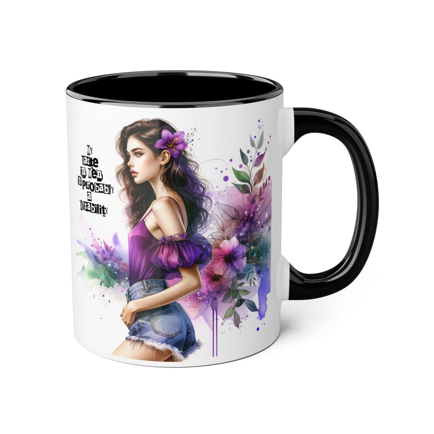 Funny Accent Mug - My Taste in Men is Probably a Disability Humor 11oz Cup