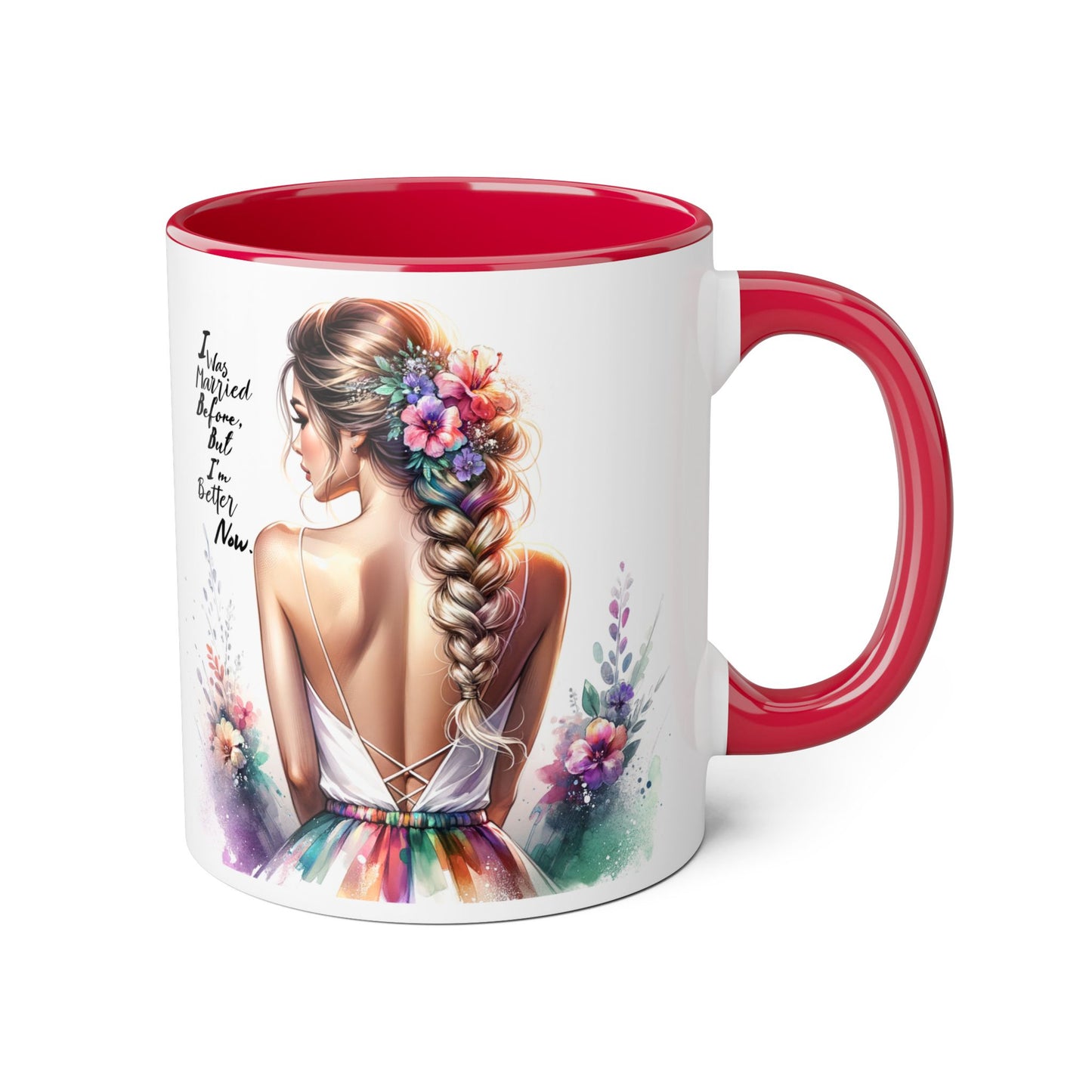 I Was Married Before But I'm Better Now Humoristic Floral Inspirational Accent Mugs | Unique Gift for Flower Lovers, Art Enthusiasts, Home Decor, Tea/Coffee Lovers, Motivation