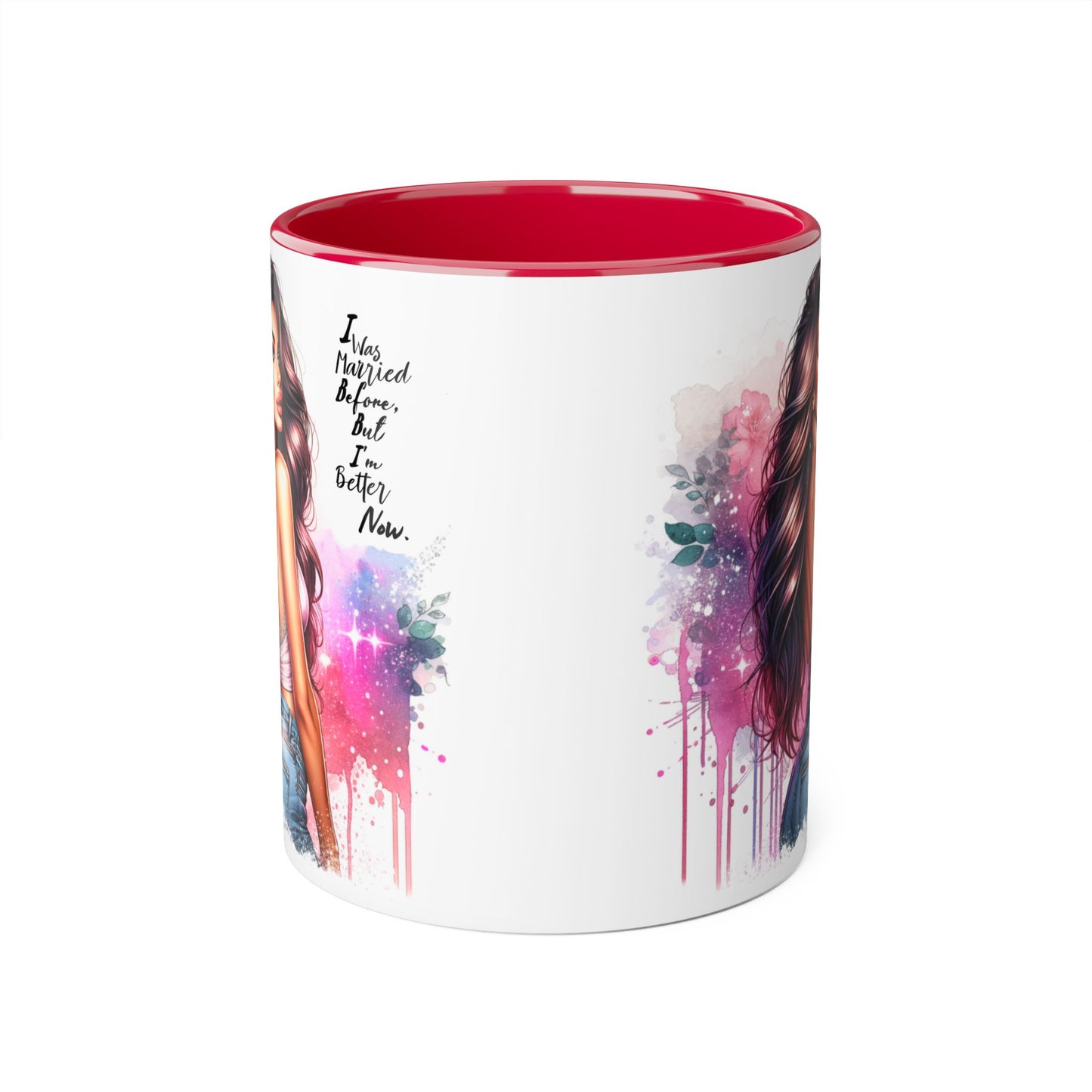 I Was Married Before But I'm Better Now Humoristic Vibrant Quote Mug for Self-Love, Inspirational Coffee Cup, Artistic Accent Mug, Unique Gift for Her, Affirmation Drinkware