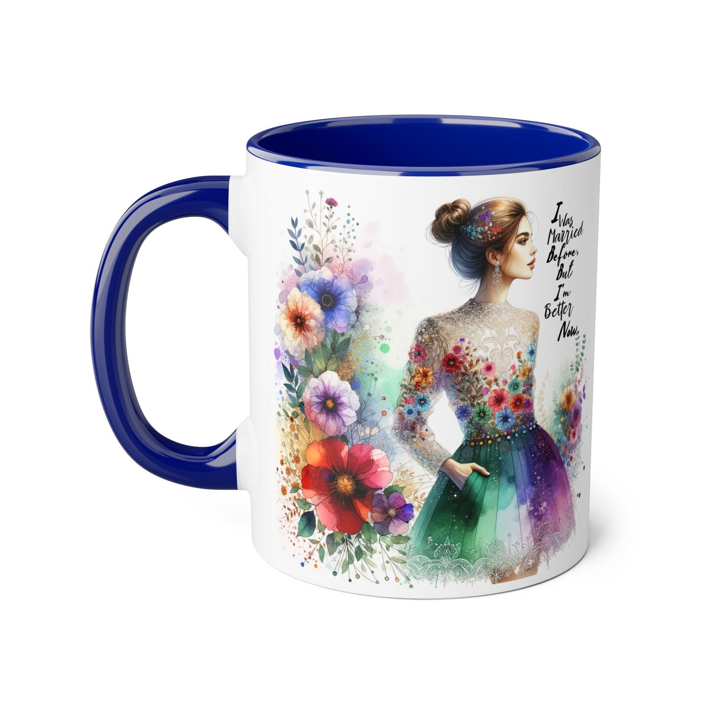 I Was Married Before But I'm Better Now Humoristic Floral Art Accent Mug - Inspiring Gift for Art Lovers, Coffee and Tea Drinkers, Home Decor, Mother's Day, Birthday