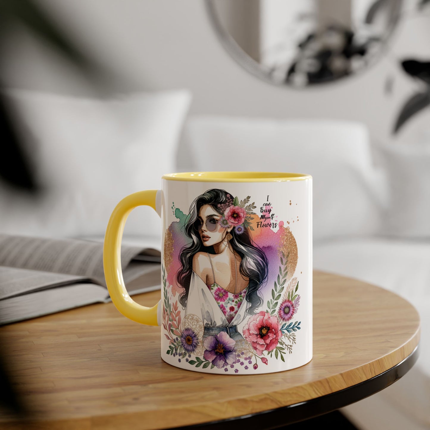 I Can Buy Myself Flowers Floral Accent Mug, Inspirational Gift, Coffee Mug, Artful Tea Cup, Unique Drinkware, Mother's Day, Home Decor