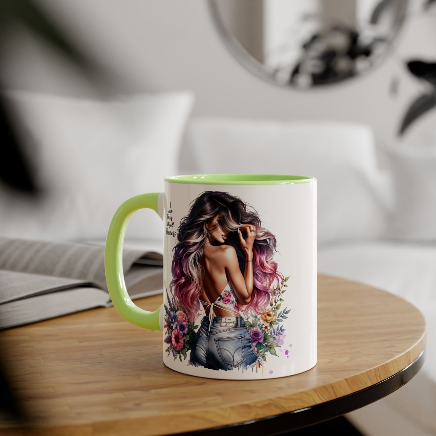 I Can Buy Myself Flowers Floral Accent Mug, Trendy Coffee Cup for Flower Lovers, Gift for Garden Enthusiasts, Home & Office Decor, Unique Floral Design