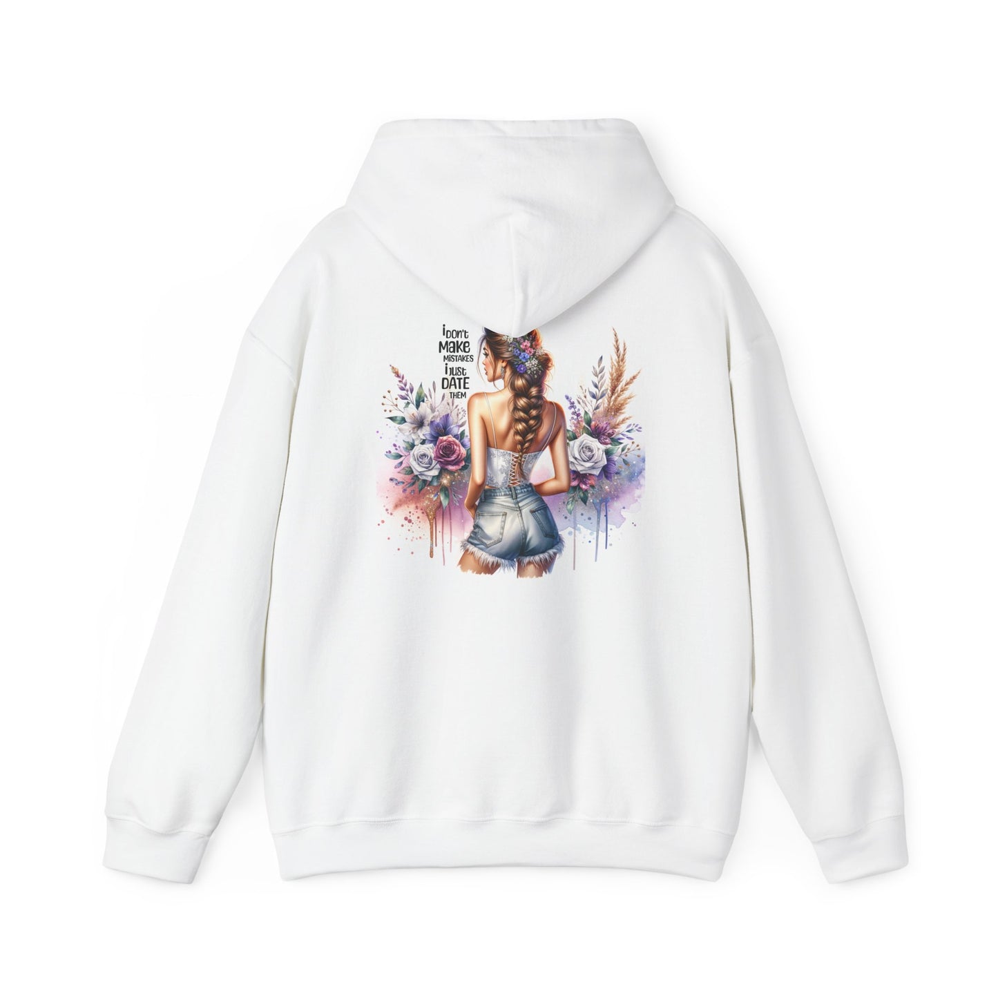 I Don`t Make Mistake, I Just Date Them Floral Art Hoodie with Inspirational Quote, Cozy Sweatshirt, Gift for Her, Spring Fashion, Casual Wear, Relaxed Style