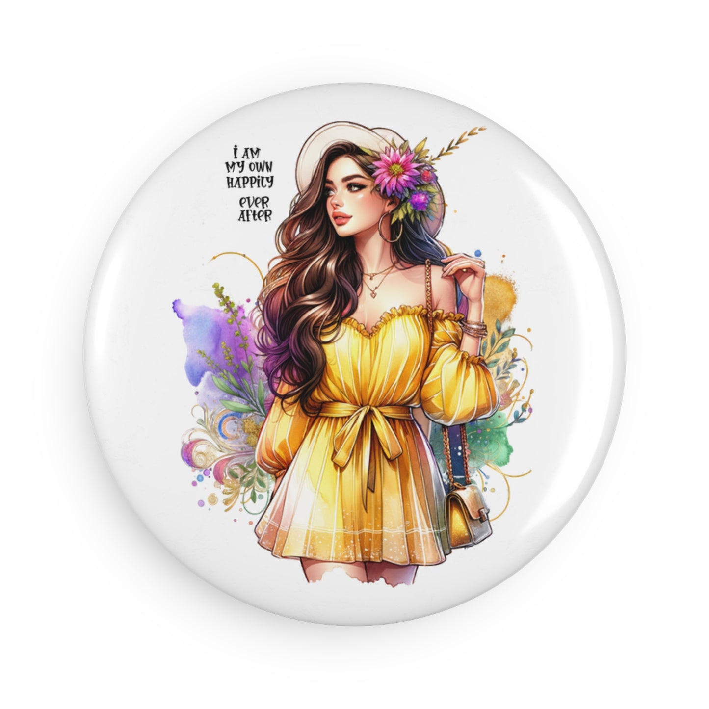 I Am My Own Happily Ever After Button Magnet - Inspirational Decor for Home & Office