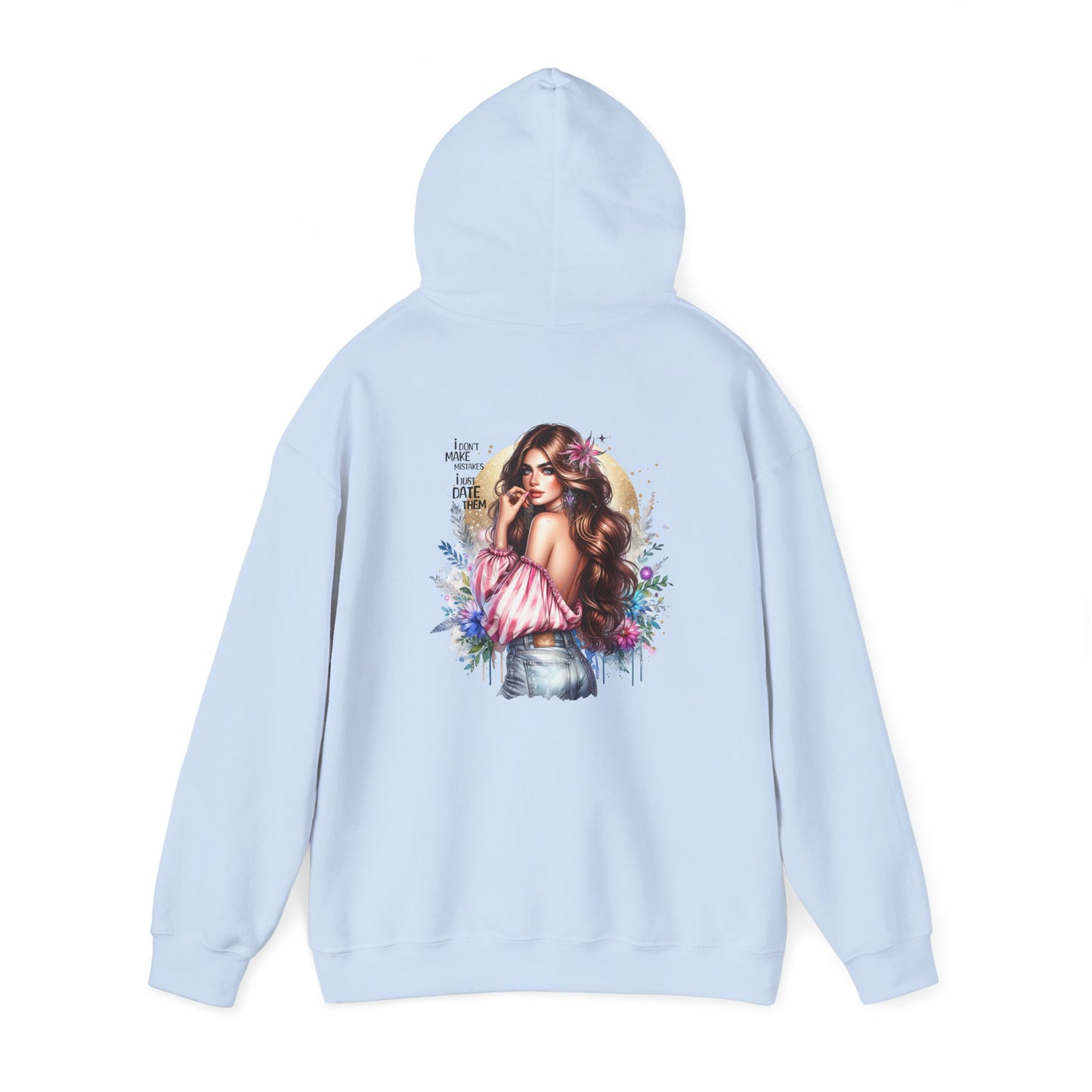 I Don`t Make Mistakes, I Just Date Them Floral Vibe Hoodie, Cozy Sweatshirt, Unisex Casual Wear, Gift for Her, Trendy Apparel, Comfortable Fashion