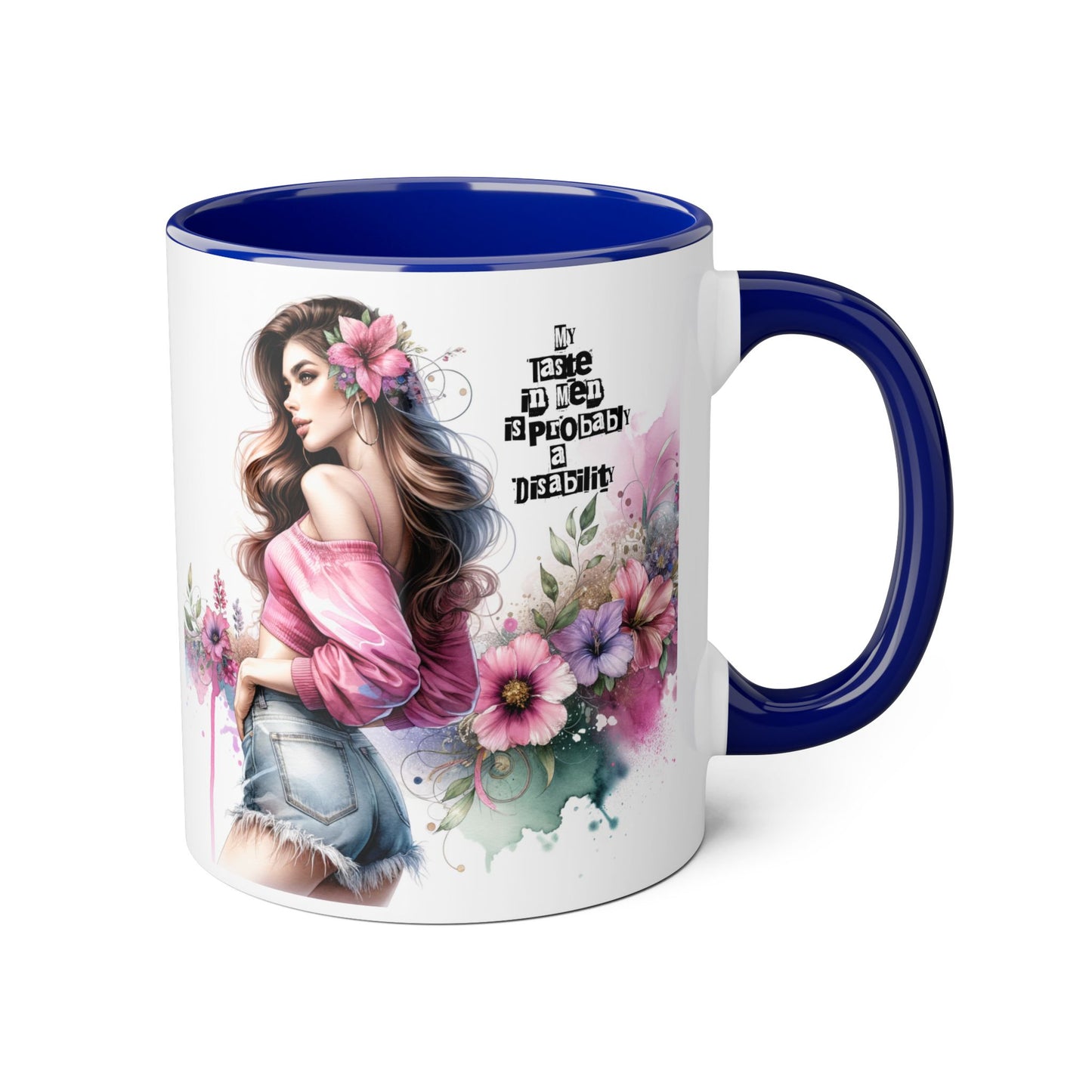 Funny Accent Mug - My Taste in Men is Probably a Disability Humor 11oz Cup