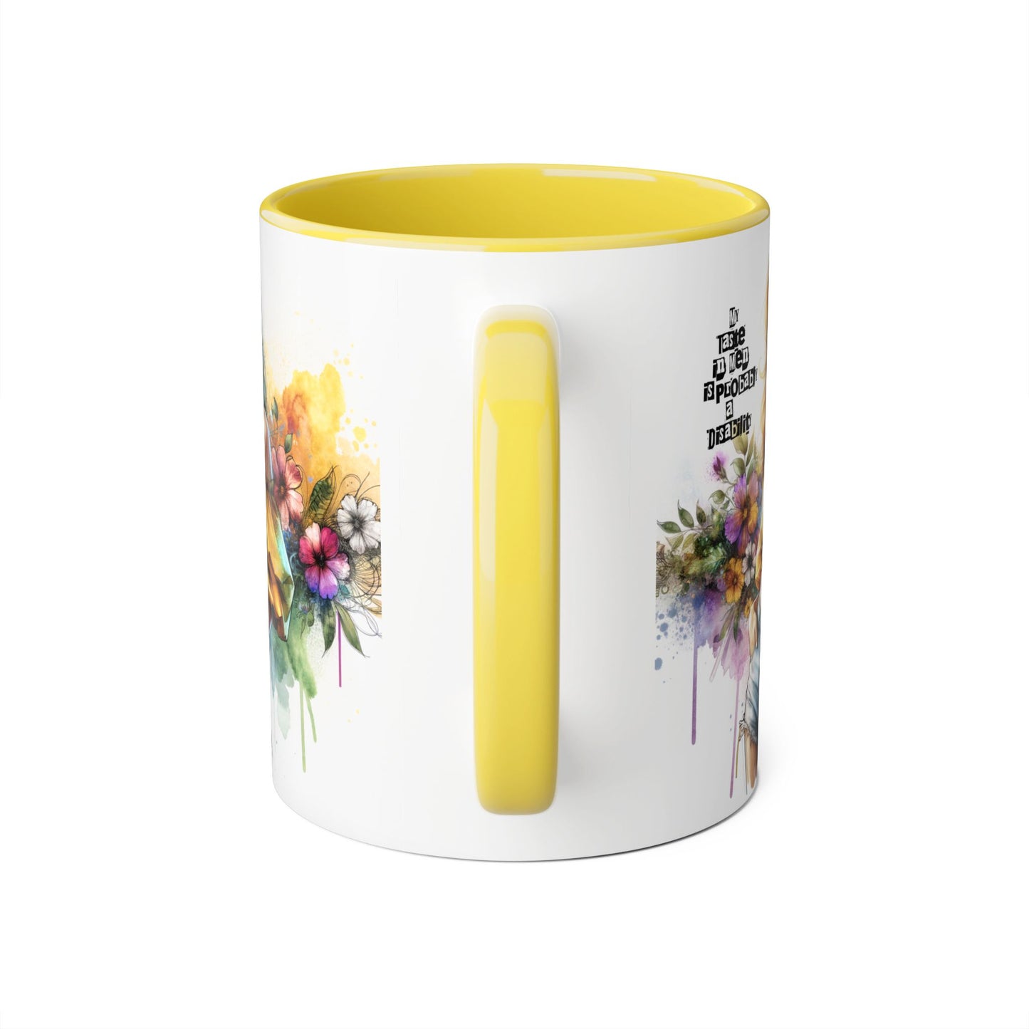 Funny Accent Mug - My Taste in Men is Probably a Disability Humor 11oz Cup