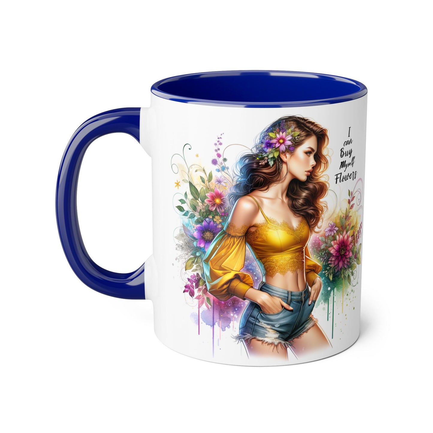 I Can Buy Myself Flowers Floral Art Accent Mug, Inspirational Coffee Cup, Unique Gift for Her, Flower Lover’s Mug, Home Decor Kitchenware