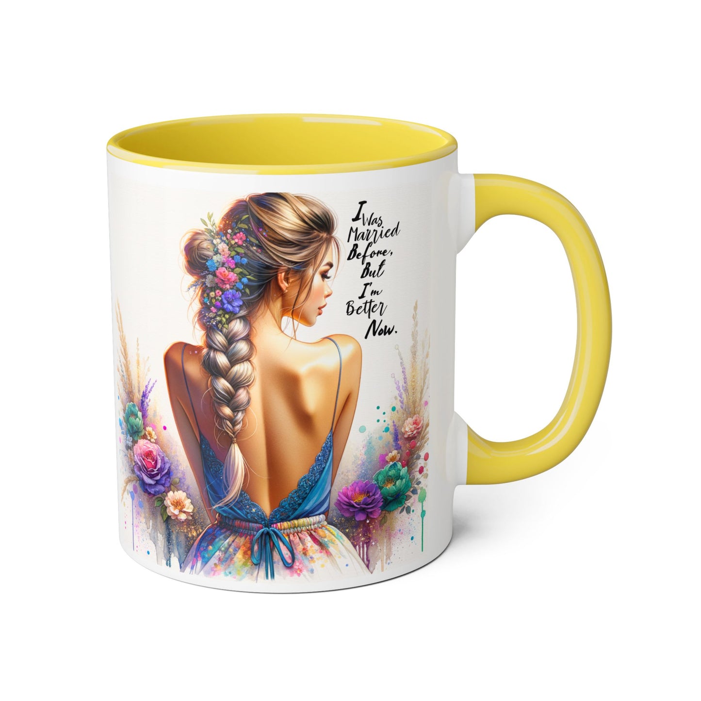 I Was Married Before But I'm Better Now Humoristic Vibrant Artistic Accent Mug, Inspirational Coffee Cup, Unique Gift for Her, Home Decor, Cozy Mug for Moments