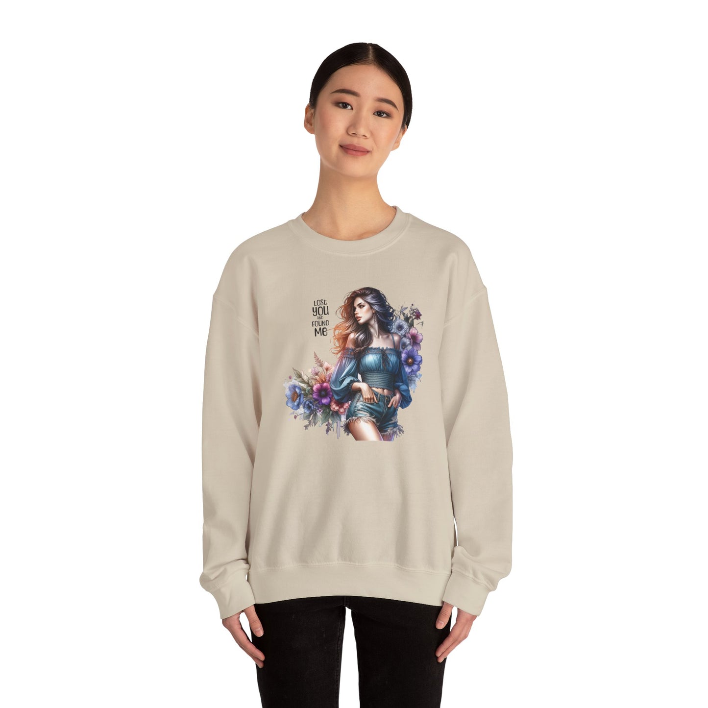 Lost You And Found Me Whimsical Floral Crewneck Sweatshirt | 'Until You Came to Me' Quote | Cozy Gift for Her, Floral Sweatshirt, Relaxed Style, Casual Wear