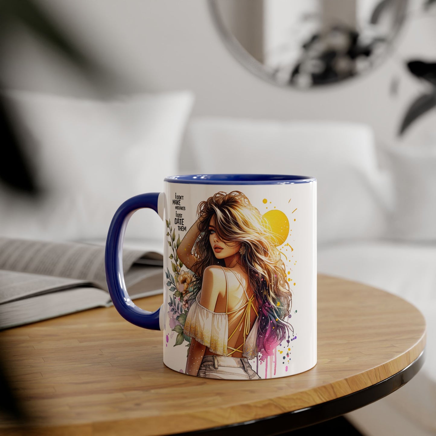 I Don't Make Mistakes, I Date Them Bohemian Floral Accent Mug, Inspirational Coffee Cup, Gift for Her, Art Coffee Mug, Unique Tea Mug, Home Decor