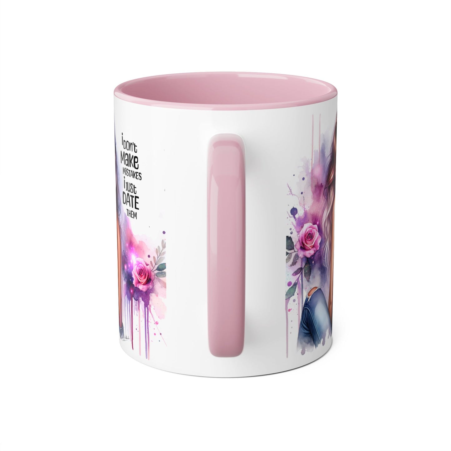 I Don't Make Mistakes, I Date Them Accent Mugs, 11oz