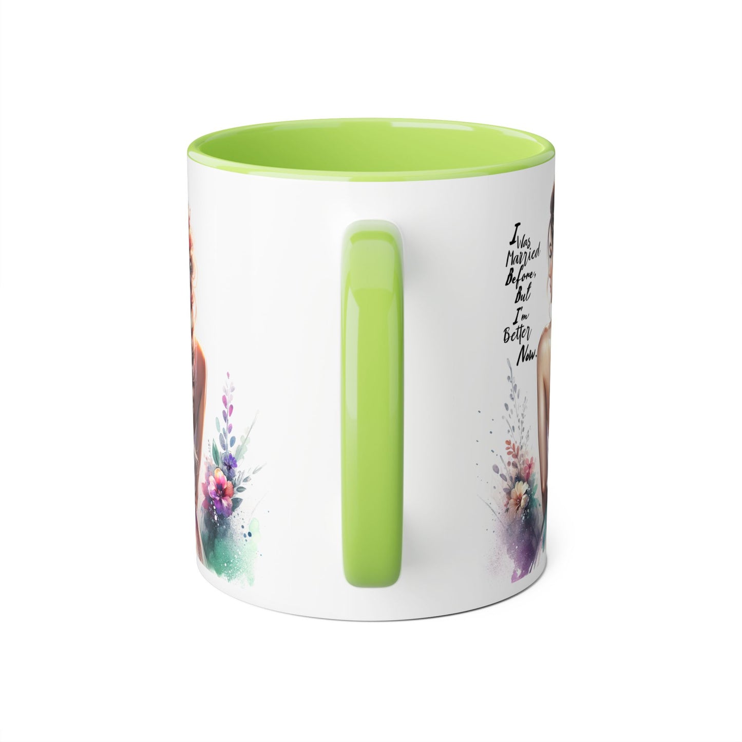 I Was Married Before But I'm Better Now Humoristic Floral Inspirational Accent Mugs | Unique Gift for Flower Lovers, Art Enthusiasts, Home Decor, Tea/Coffee Lovers, Motivation
