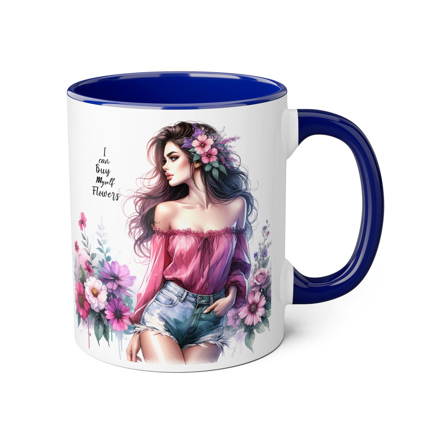 I Can Buy Myself Flowers Accent Mug, 11oz