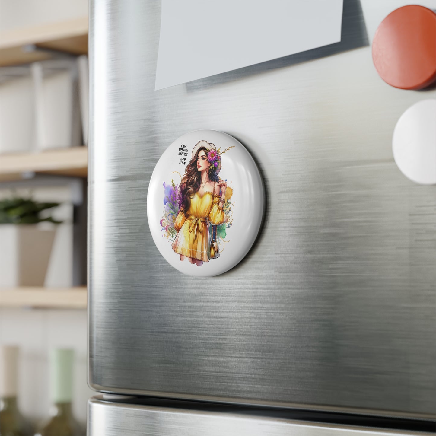 I Am My Own Happily Ever After Button Magnet - Inspirational Decor for Home & Office