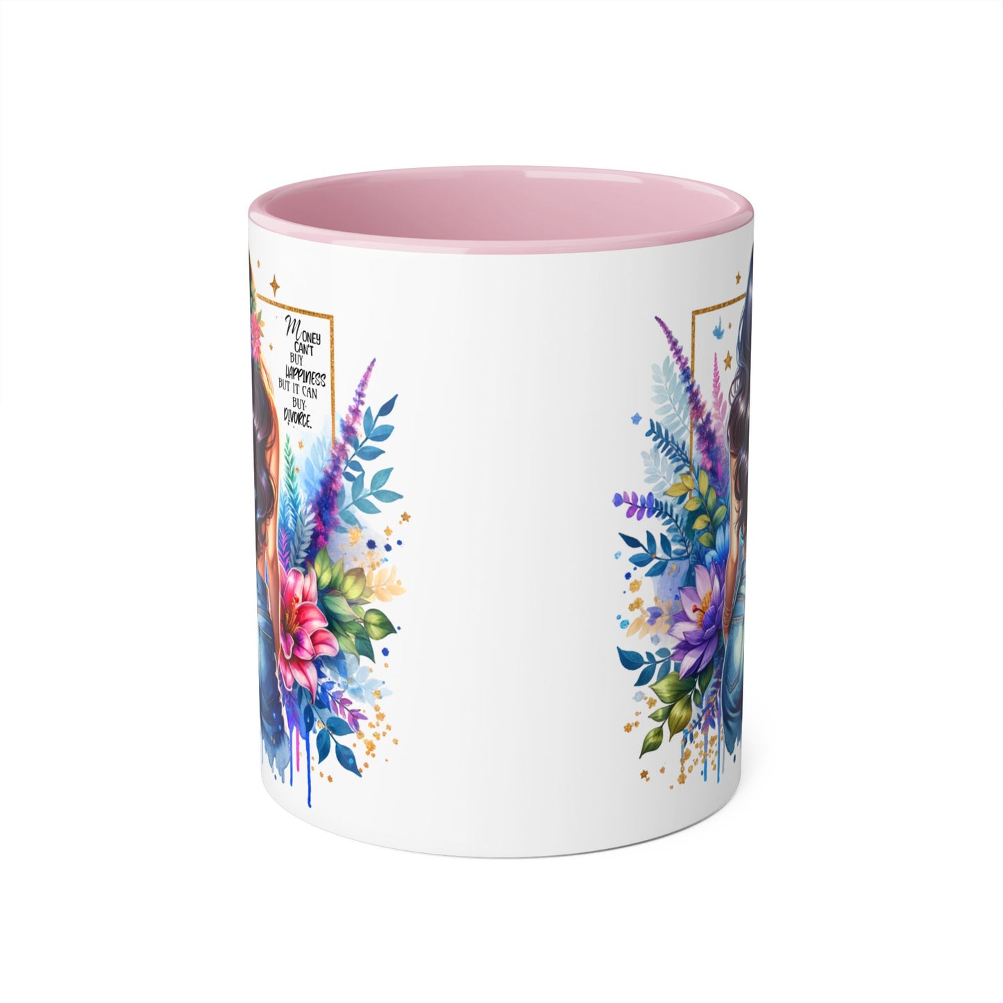 Money Can't Buy Happiness But It Can Buy Divorce Humoristic Floral Accent Mug, Vibrant Coffee Cup, Nature Lover Gift, Artistic Drinkware, Personalized Floral Mug, Mother's Day Tea Mug