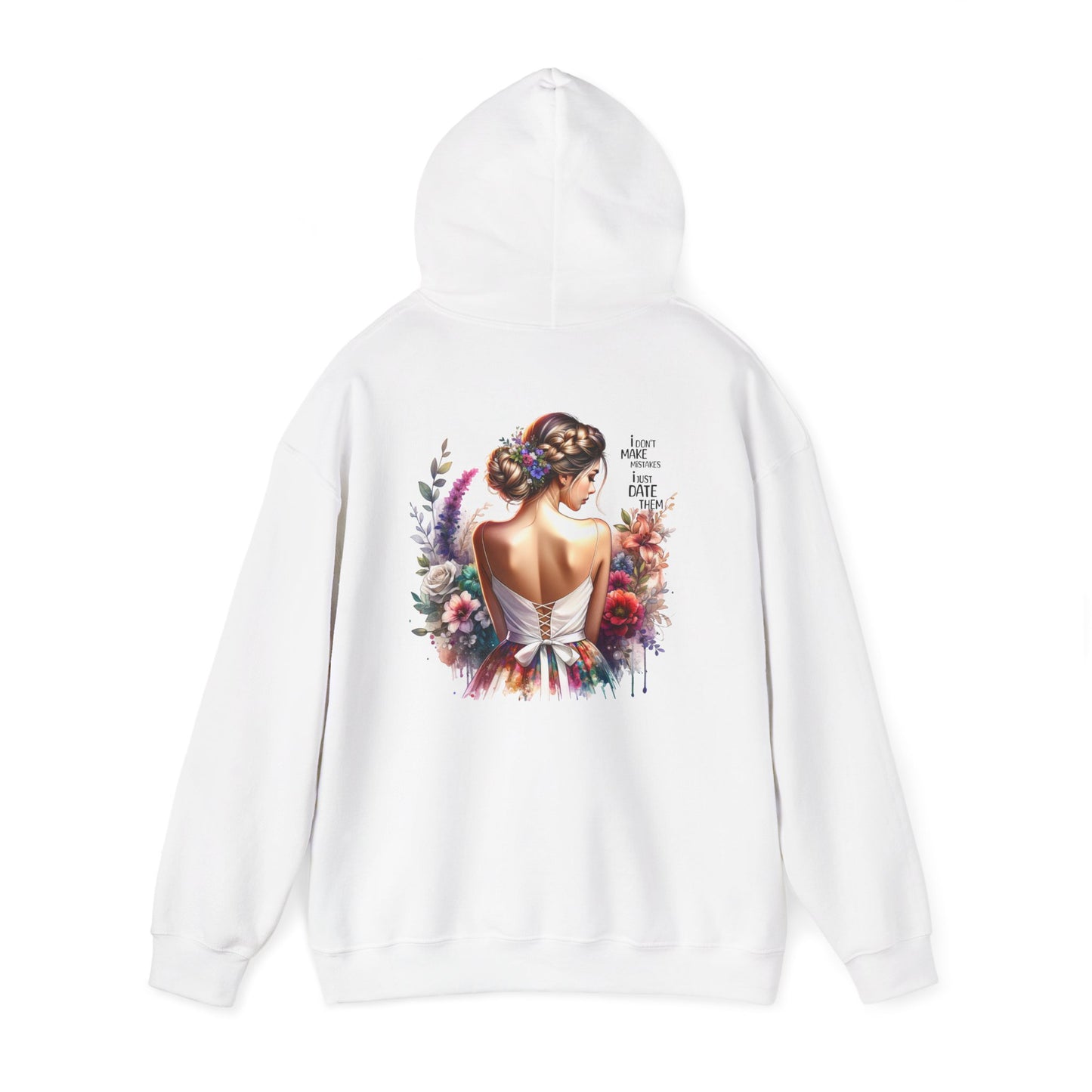 I Don`t Make Mistakes, I Just Date Them Elegant Floral Art Hoodie, Cozy Fashion Sweatshirt, Gift for Her, Trendy Layering Piece, Stylish Winter Wardrobe Must-Have