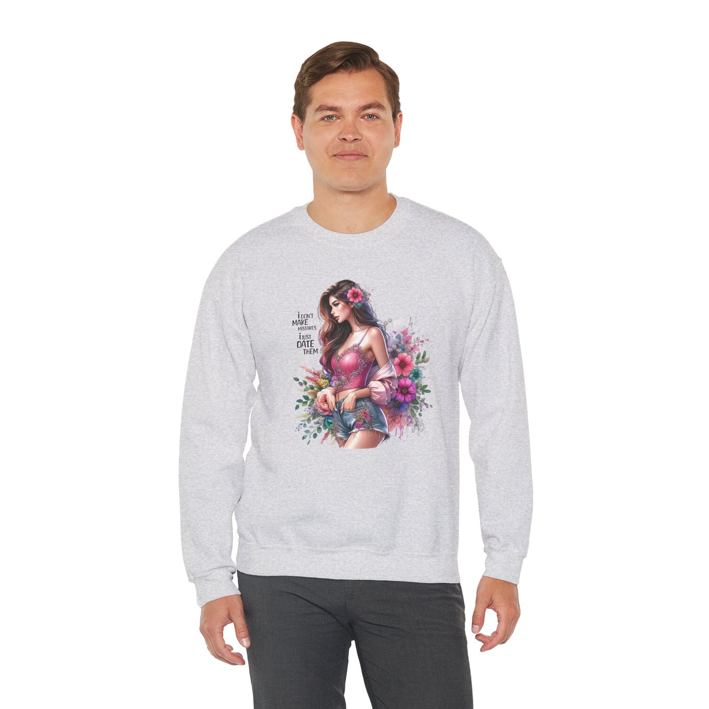 I Don`t Make Mistakes, I Just Date Them Floral Fantasy Crewneck Sweatshirt, Boho Sweatshirt, Spring Fashion, Gift for Her, Cute Sweatshirt, Cozy Wear