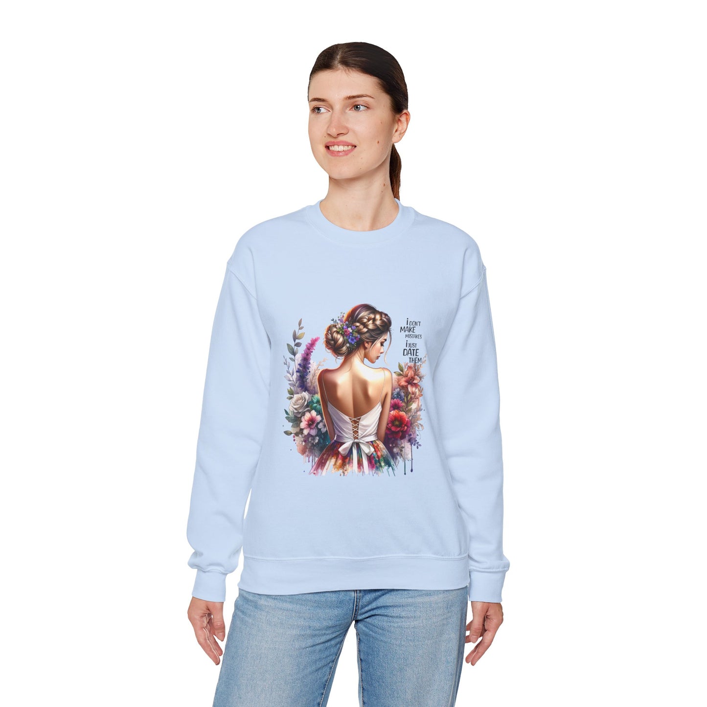 I Don`t Make Mistakes, I Just Date Them Floral Art Sweatshirt, Unisex Pullover, Cozy Gift, Spring Fashion, Artwork Apparel, Perfect for Mother's Day