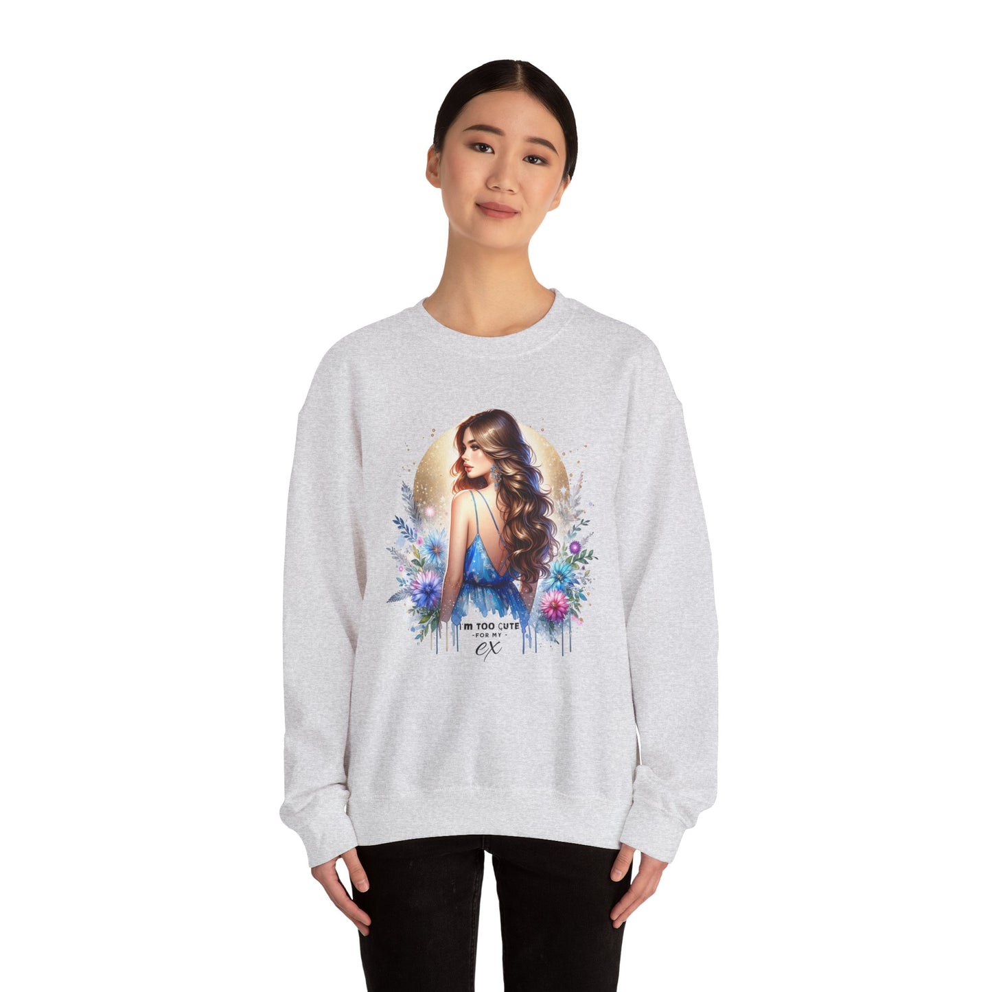 I'm Too Cute For My Ex Artistic Floral Crewneck Sweatshirt with Elegant Woman Design, Cozy Pullover, Gift for Her, Trendy Apparel, Perfect for Everyday Wear