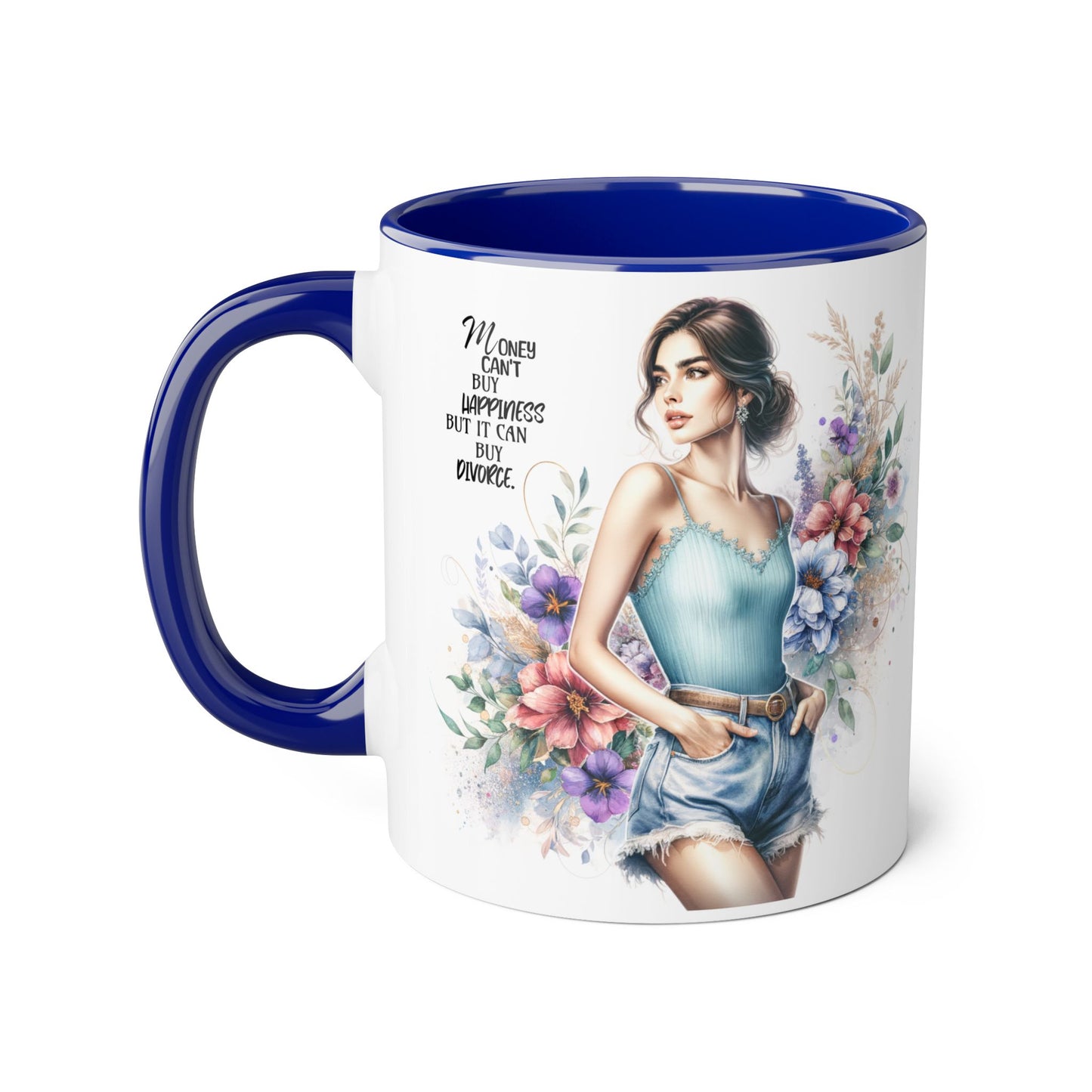 Money Can't Buy Happiness But It Can Buy Divorce Humoristic Inspirational Accent Mugs, Motivational Gift for Women, Floral Coffee Cup, Mother's Day Mug, Women Empowerment Drinkware