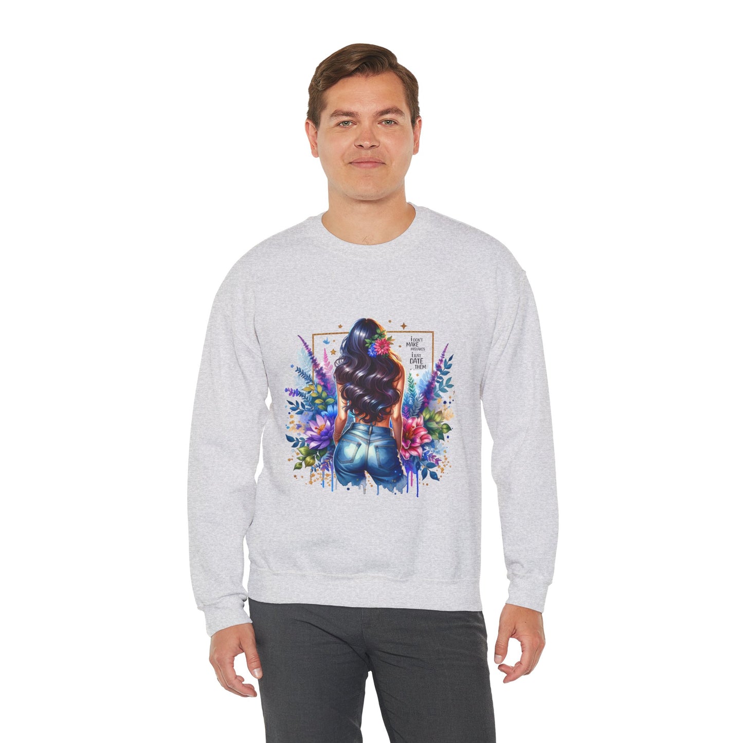 I Don`t Make Mistakes, I Just Date Them Colorful Art Sweatshirt, Stylish Crewneck, Floral Design, Unisex Apparel, Gift for Her, Cozy Fashion, Unique Artwork Sweatshirt